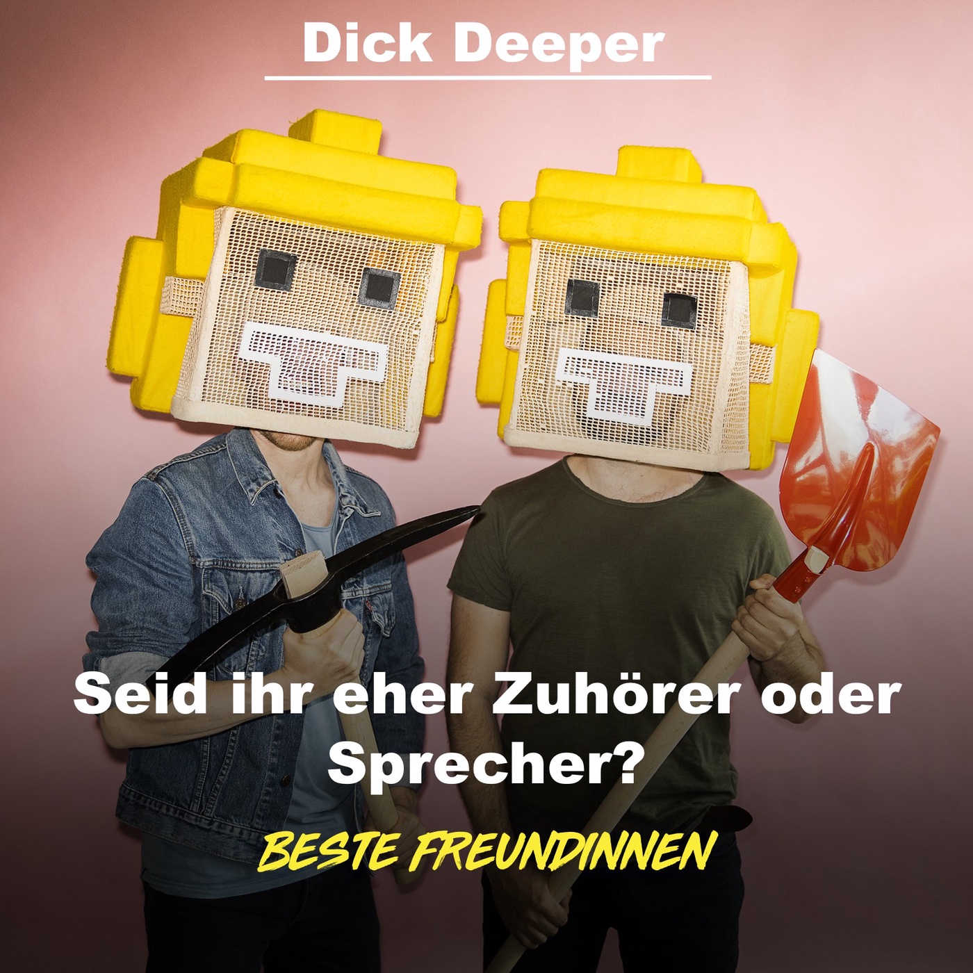 DICK DEEPER - Seid ihr eher Zuhörer oder Sprecher?