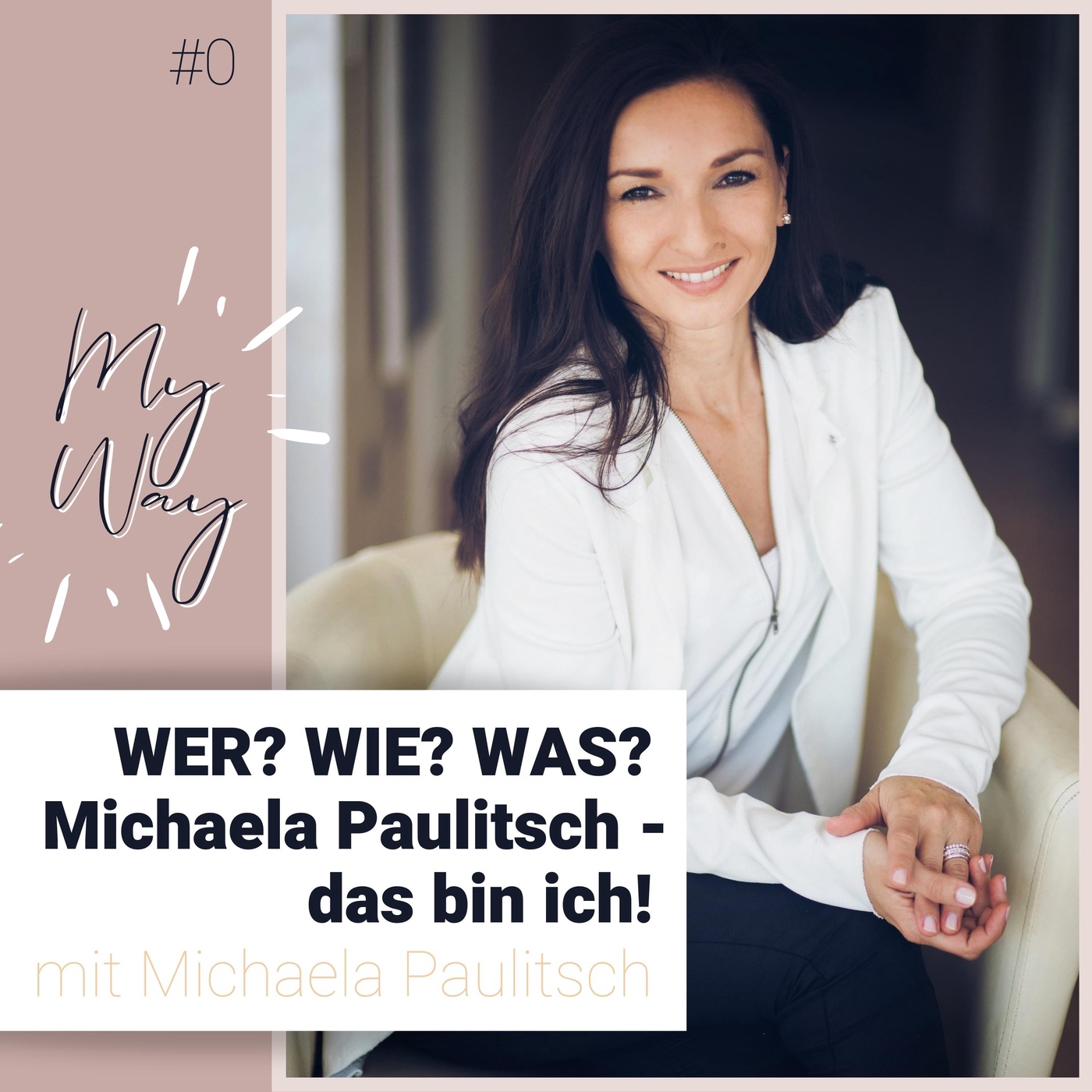 #0 Wer? Wie? Was? Michaela Paulitsch - das bin ich!