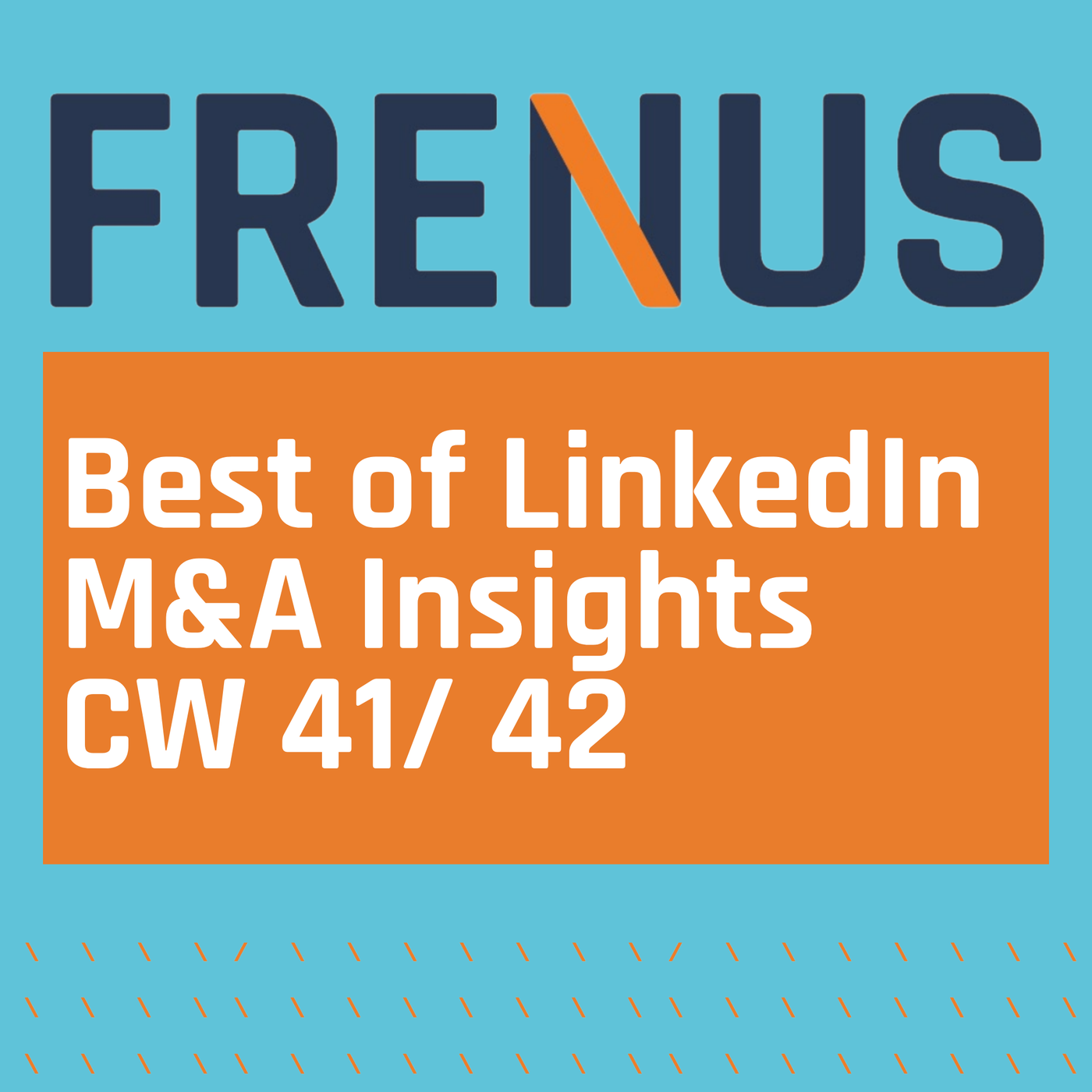 Best of LinkedIn: M&A Insights CW 41/ 42