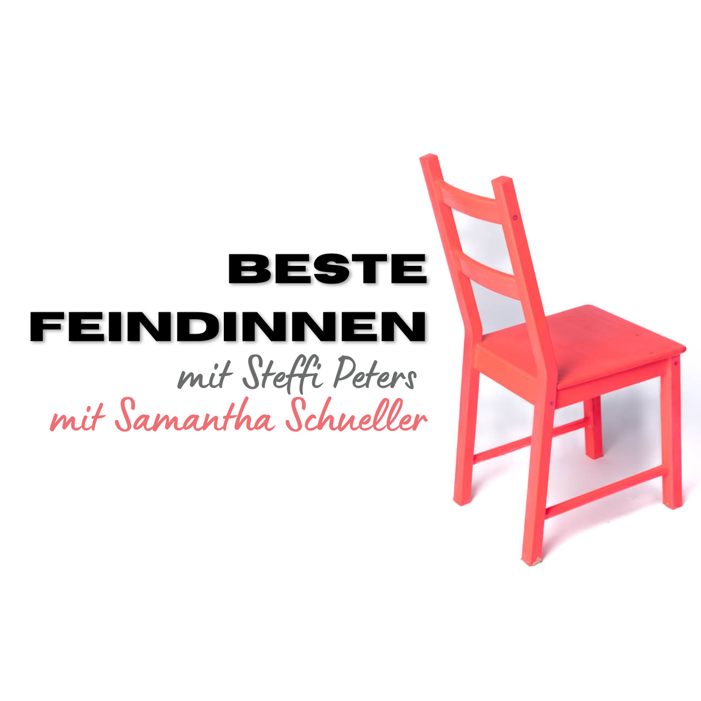 Beste Feindinnen (mit Steffi)