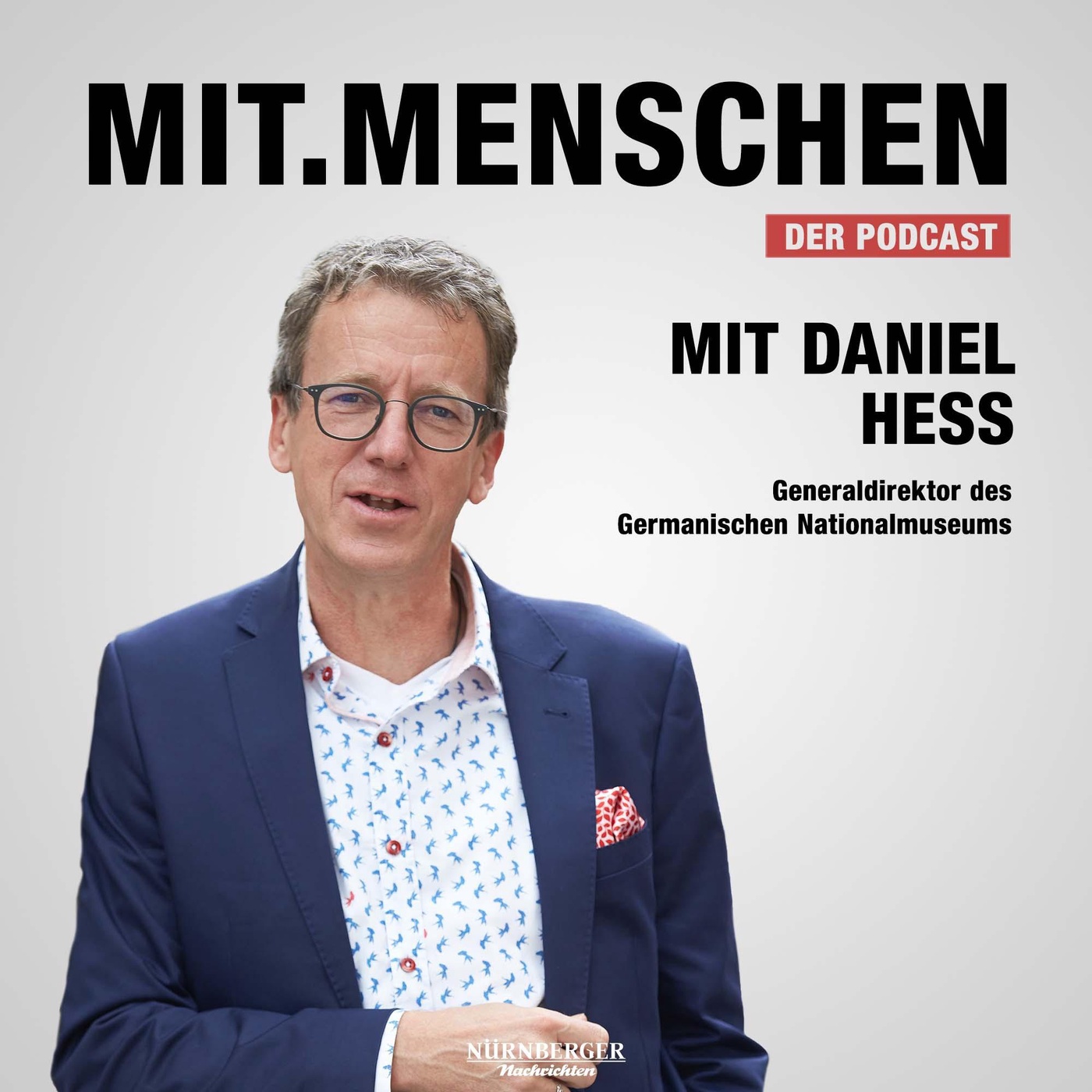 Folge 67: Daniel Hess hat große Pläne für Nürnberg und das Germanische Nationalmuseum