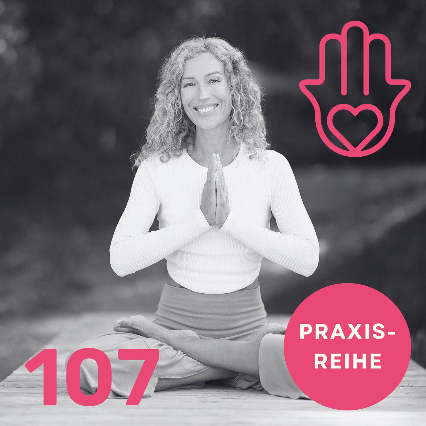 #107 Innere Umarmung: Yin Yoga-Praxis für Selbstliebe – mit Ranja Weis