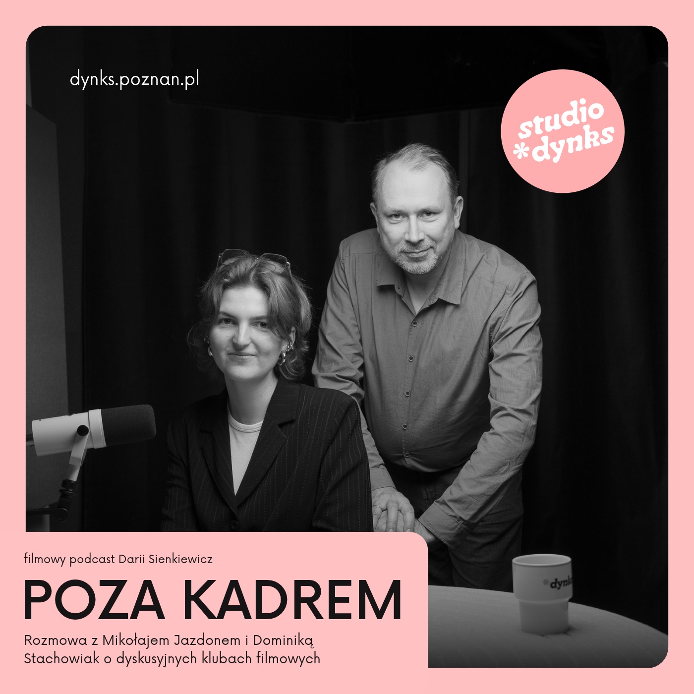 POZA KADREM (9) Rozmowa z Mikołajem Jazdonem i Dominiką Stachowiak o dyskusyjnych klubach filmowych