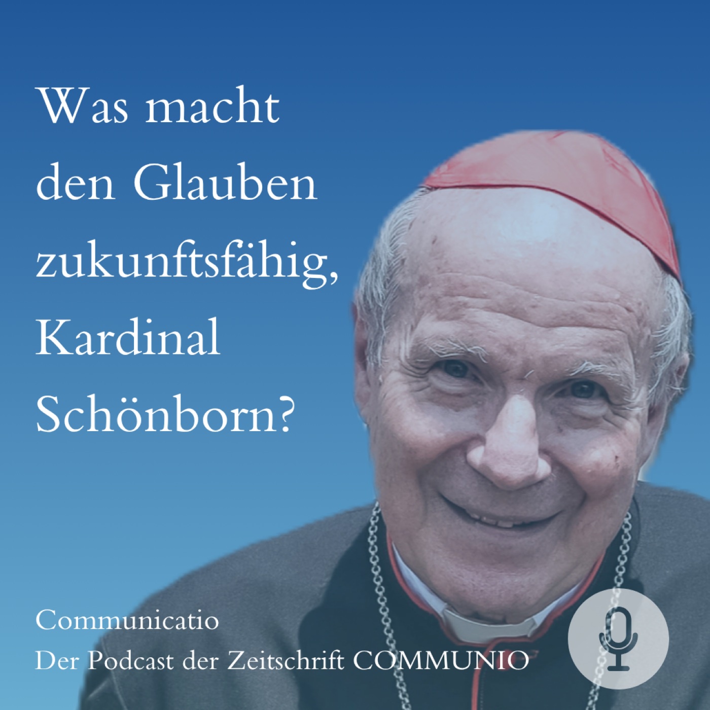 Was macht den Glauben zukunftsfähig, Kardinal Schönborn?