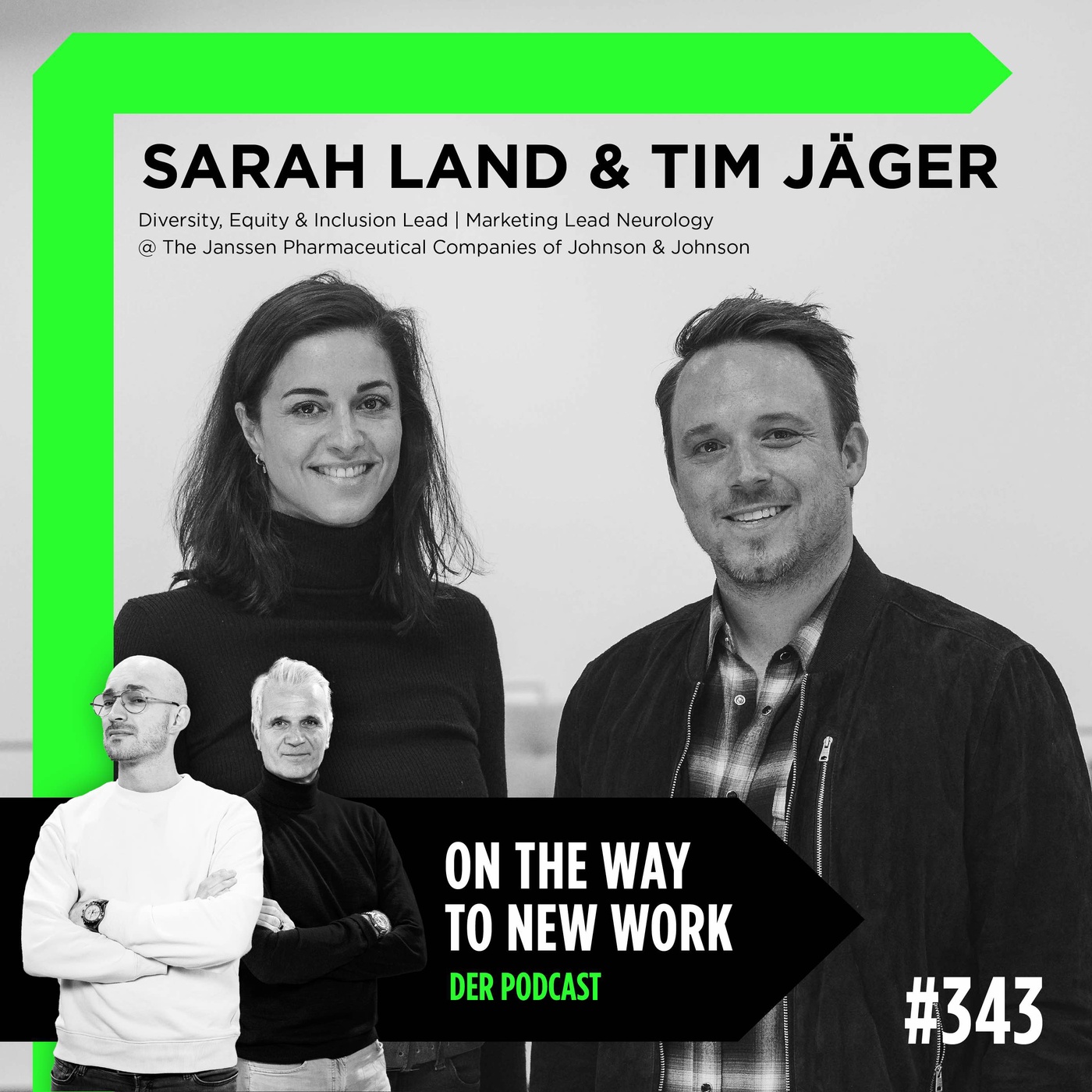 #343 Sarah Land und Tim Jäger | DEI und New Work Evangelists bei Johnson & Johnson