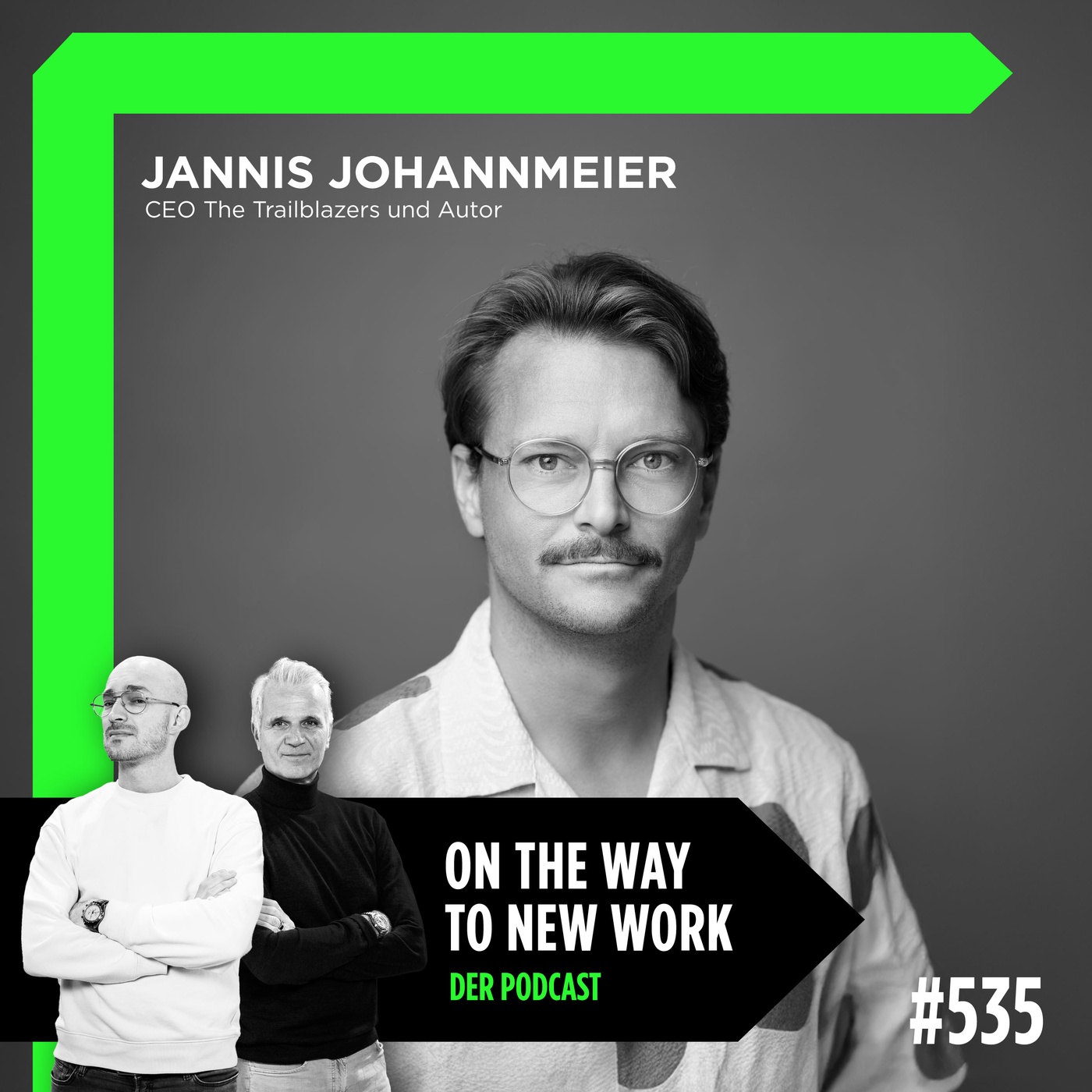 #535 Jannis Johannmeier | Founder und CEO Trailblazers | Autor ‘Propaganda for the good’