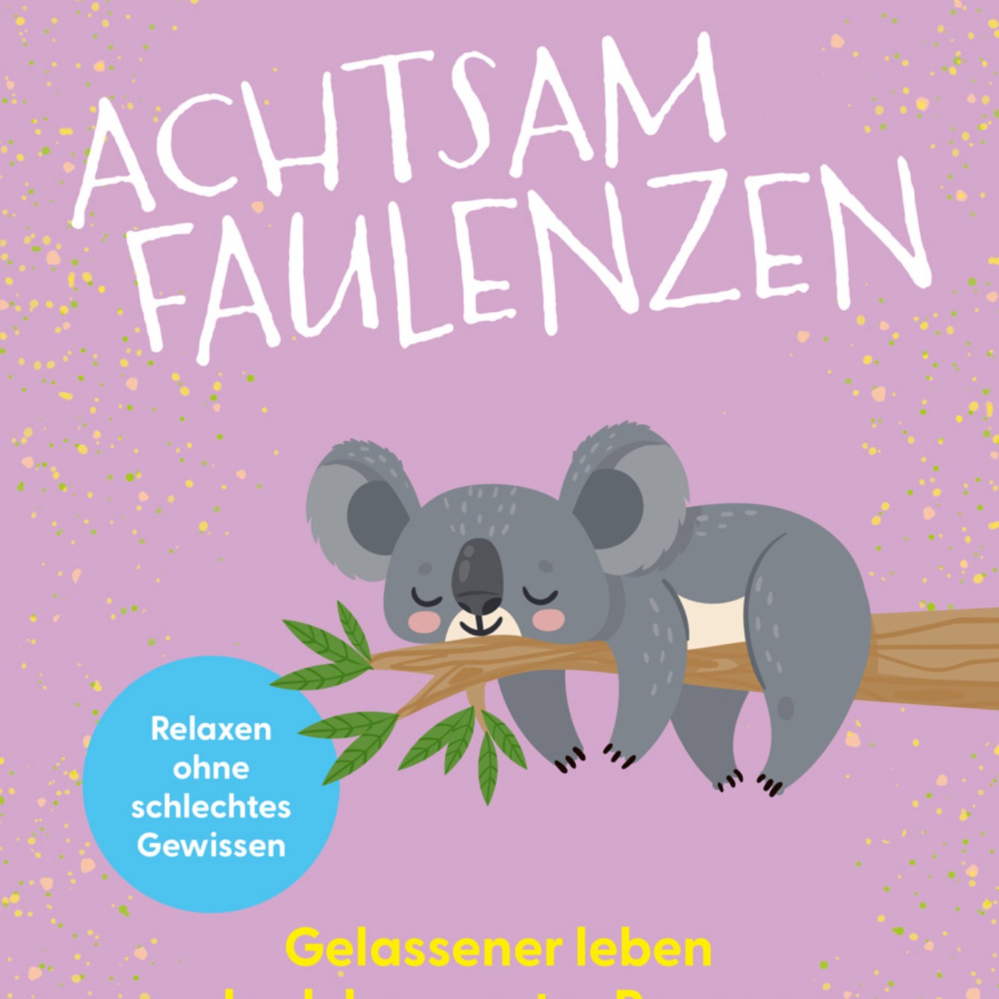 Achtsam faulenzen: Pausen ohne schlechtes Gewissen