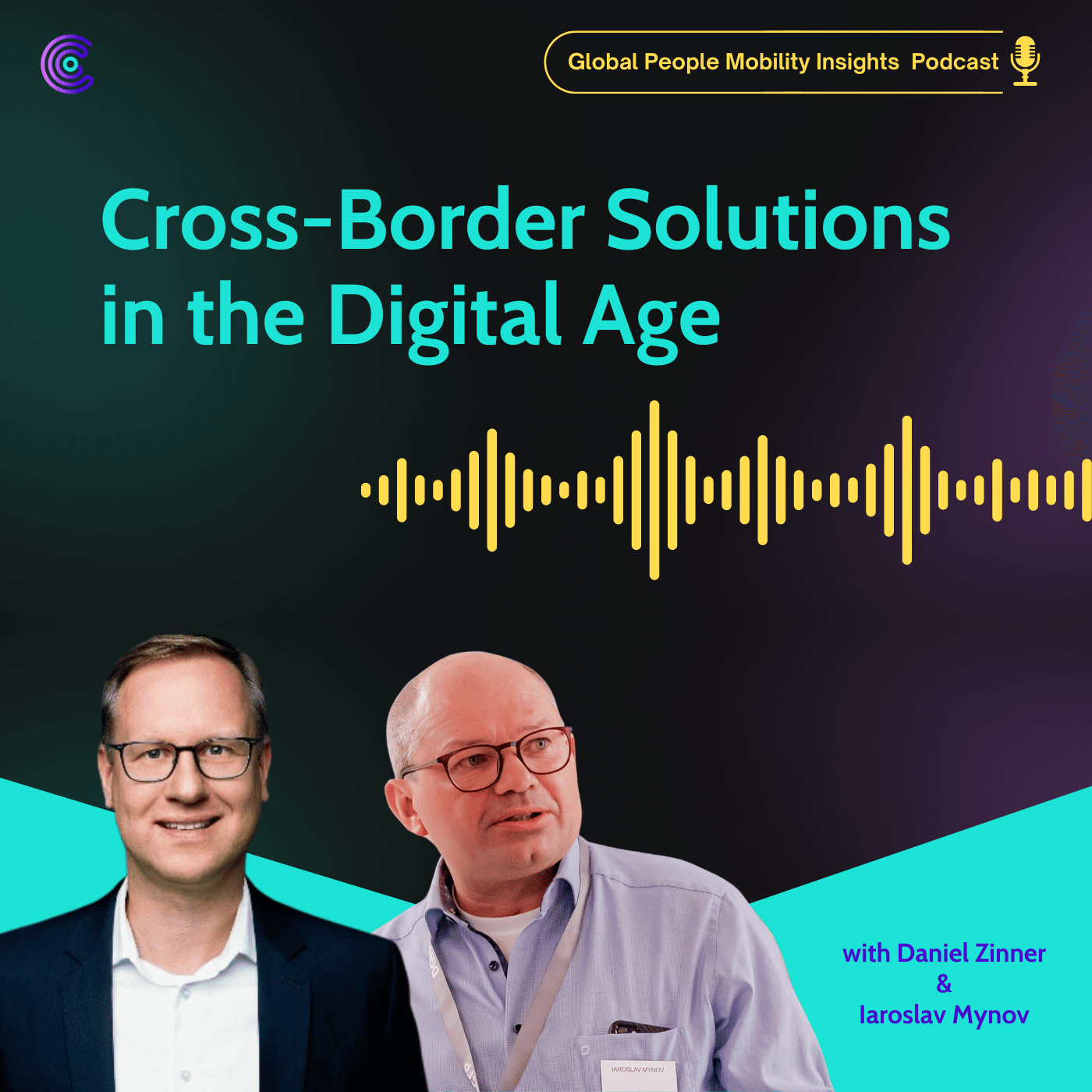 Ep.2. Cross-Border Solutions in the Digital Age with Iaroslav Mynov & Daniel Zinner