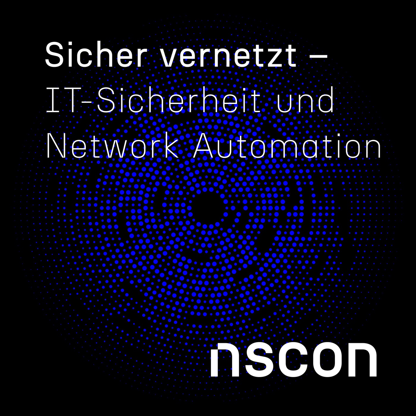 Sicher vernetzt - IT-Sicherheit und Network Automation