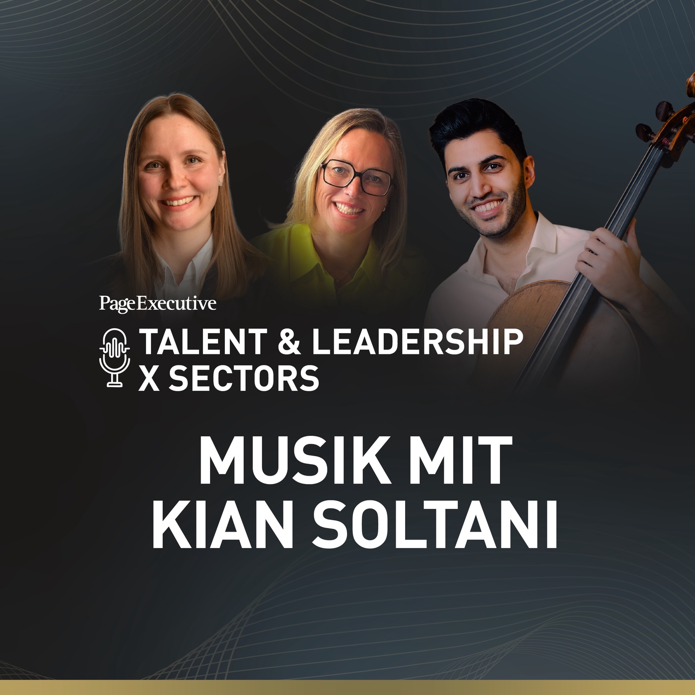 Talent & Leadership Across Sectors – Musik mit Kian Soltani