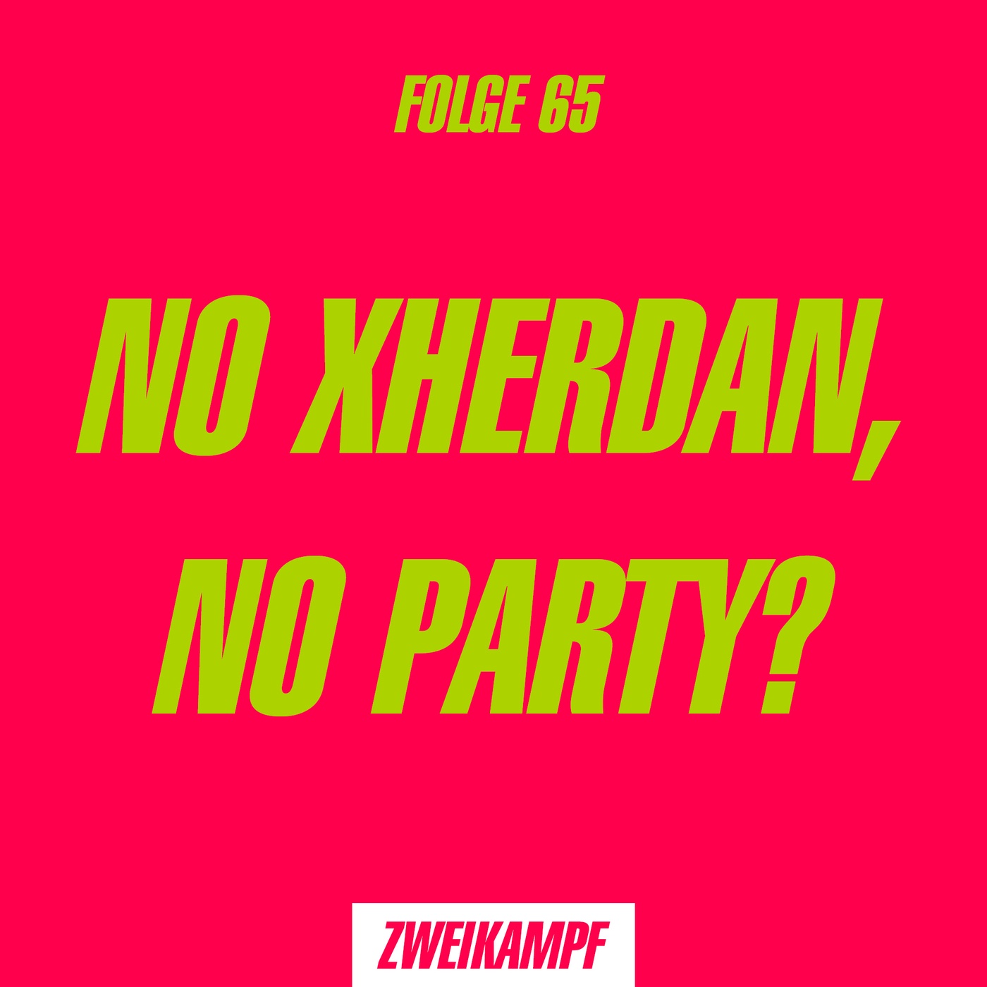 Folge 65: No Xherdan, no Party?