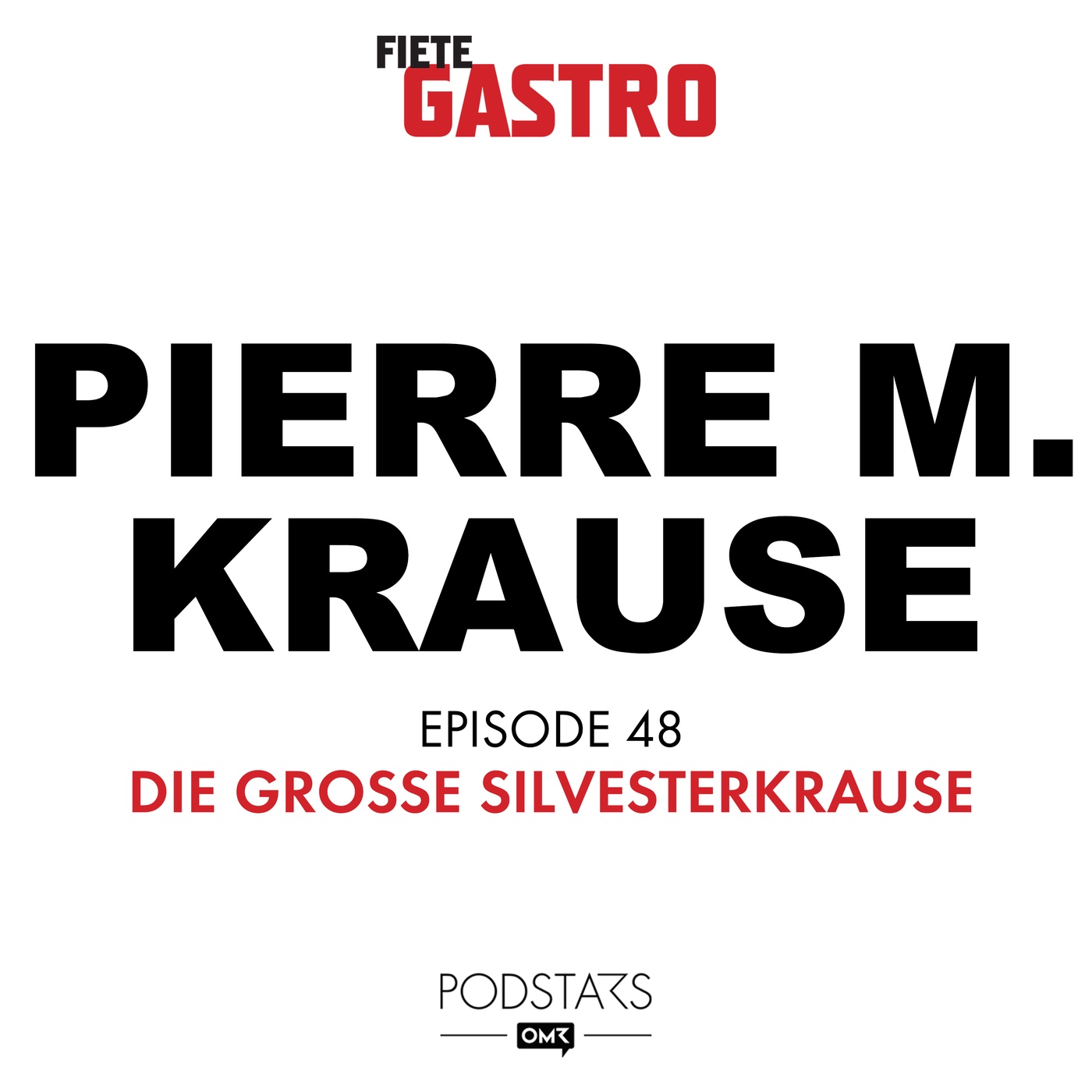 #48 Die große Silvesterkrause - mit Pierre M. Krause