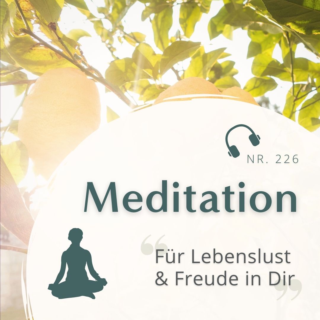 Meditation Nr. 227 // Für Lebenslust und Freude in Dir