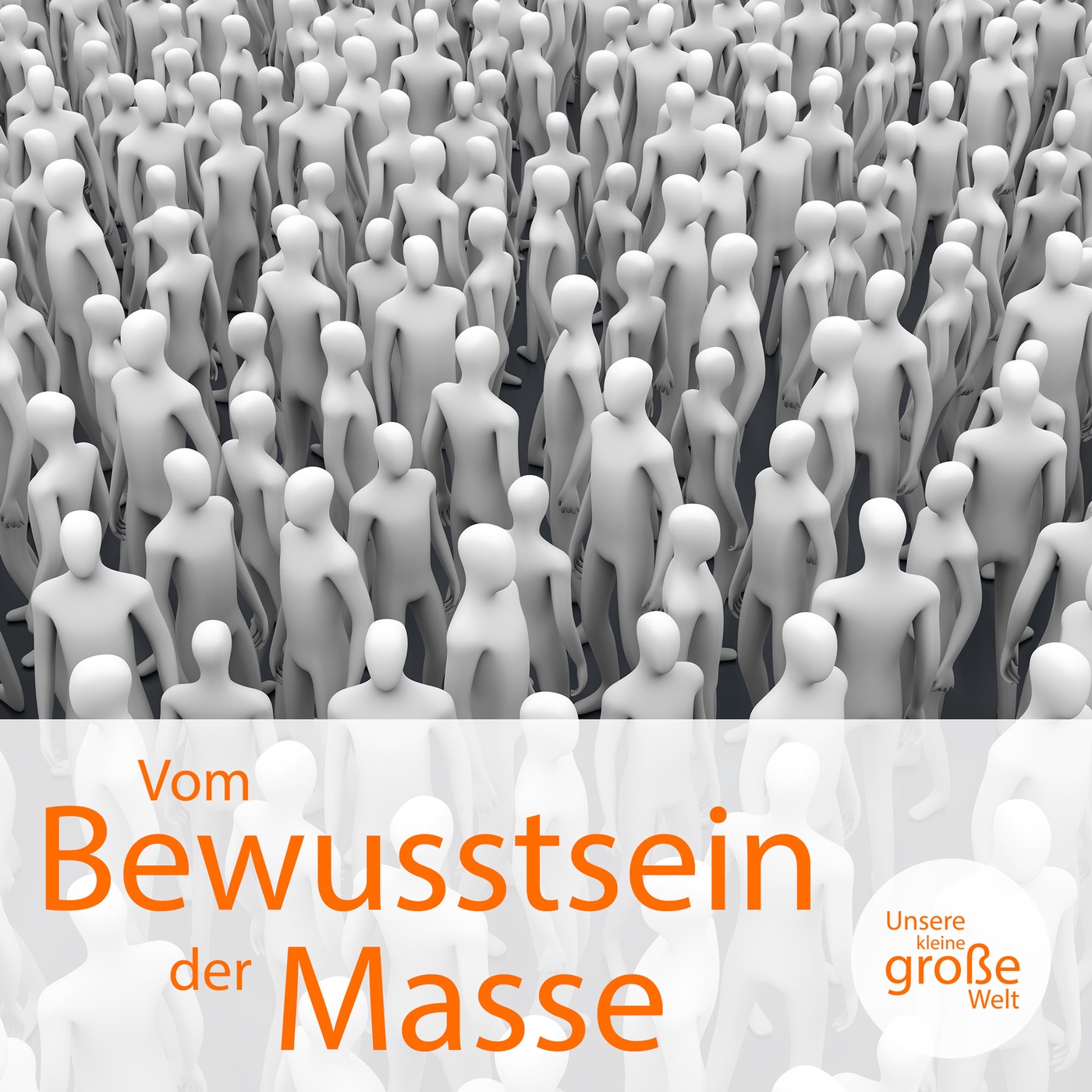 Vom Bewusstsein der Masse