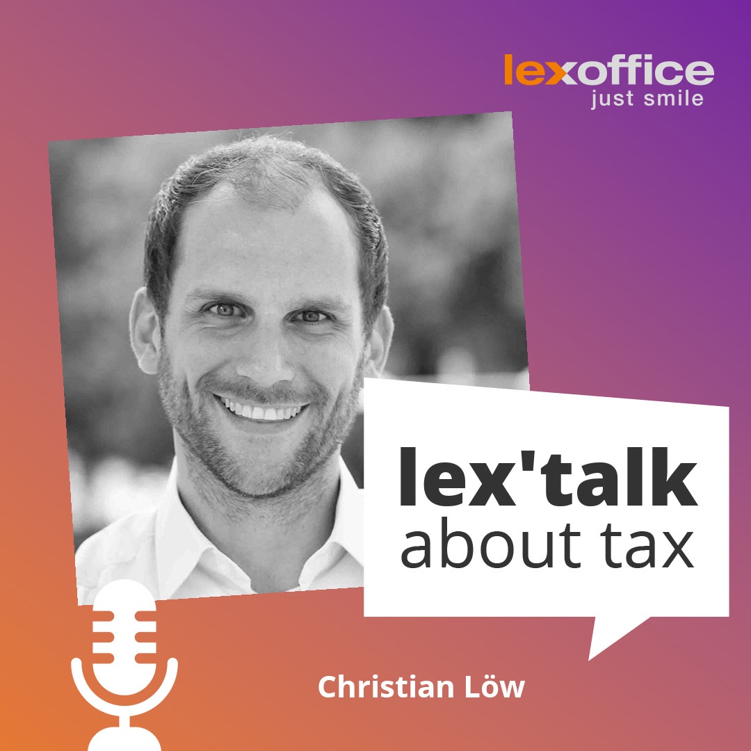 lex'talk about tax: Wir sprechen mit Christan Löw von Adam – Controlling für KMU und Start-Ups