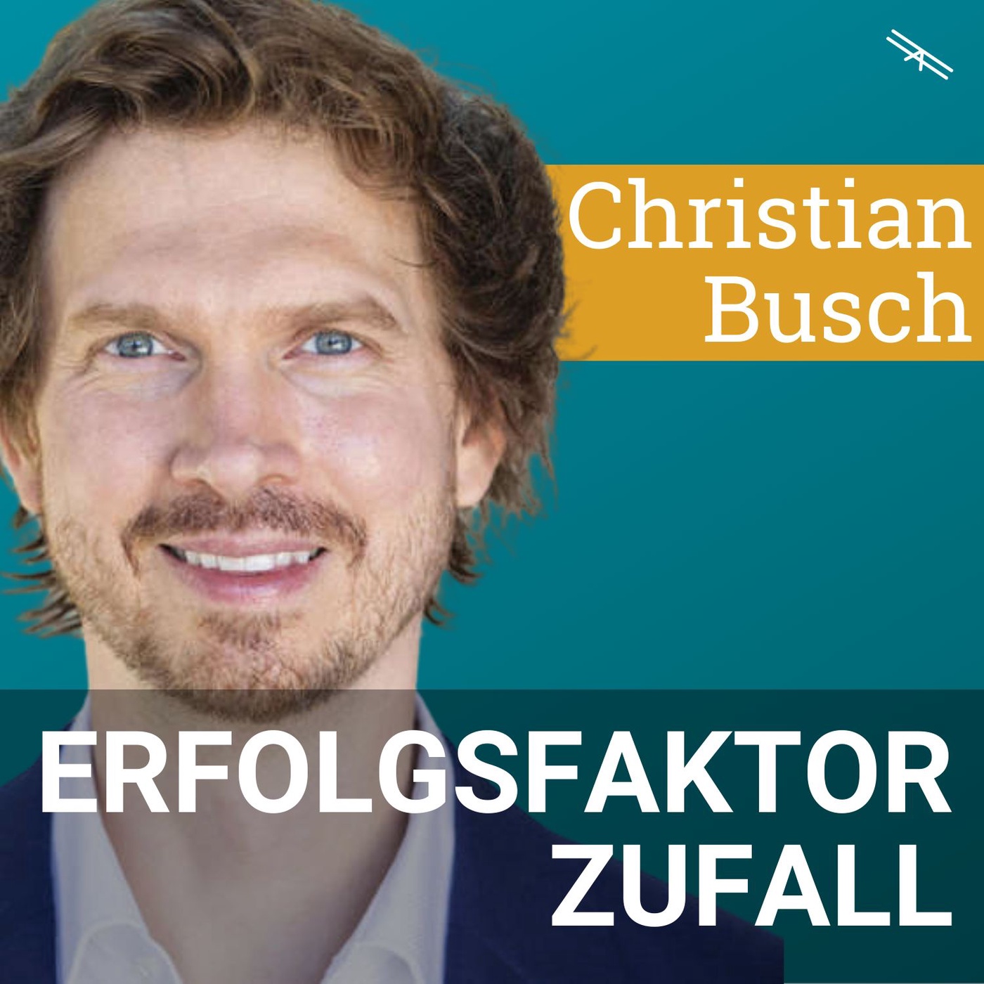 #79 Erfolgfaktor Zufall mit Christian Busch