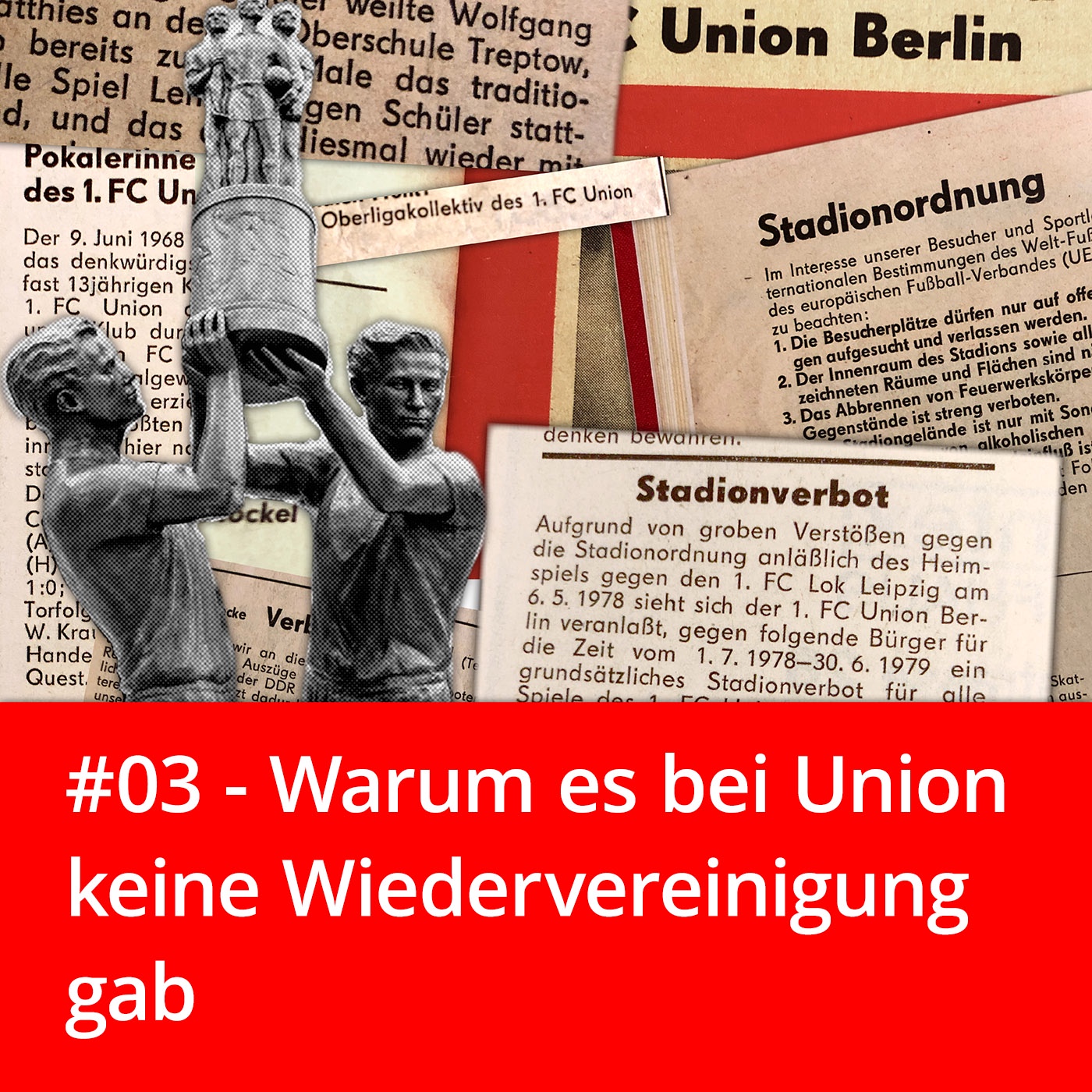 #03 – Warum es bei Union keine Wiedervereinigung gab
