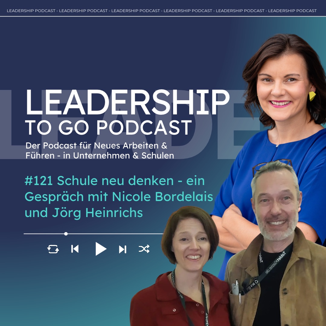 #121 Schule neu denken - ein Gespräch mit Nicole Bordelais und Jörg Heinrichs