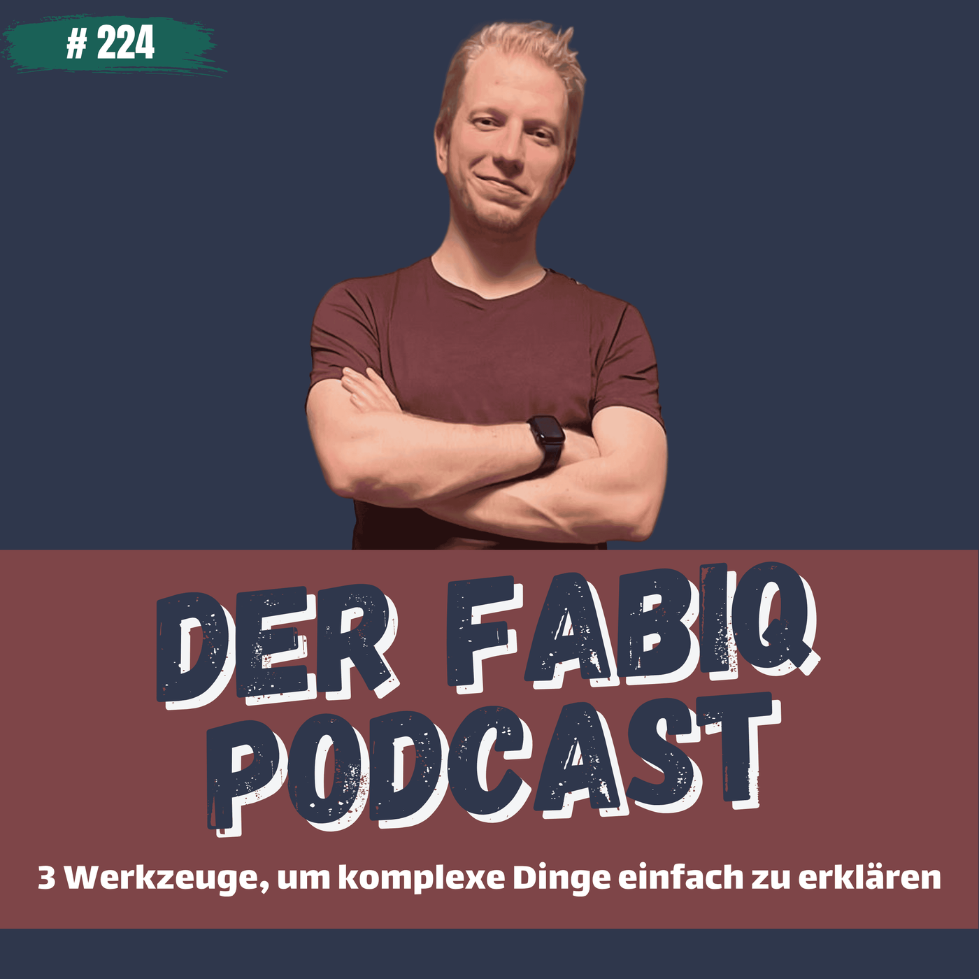 3 Werkzeuge, um komplexe Dinge einfach zu erklären #224