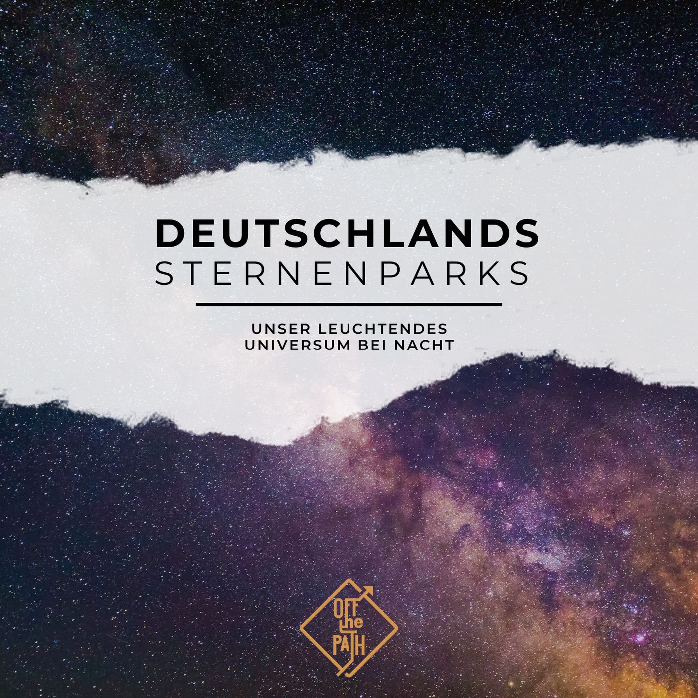 Deutschlands Sternenparks: unser leuchtendes Universum bei Nacht