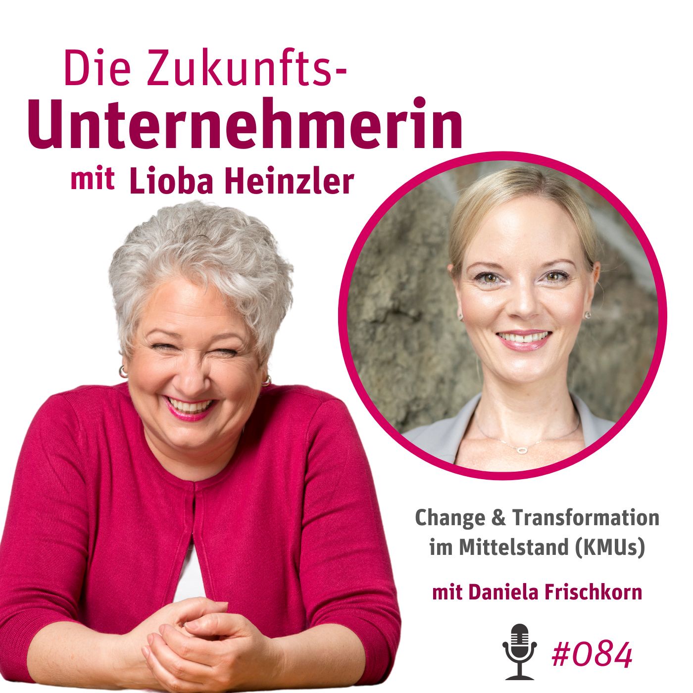 Change & Transformation im Mittelstand (KMUs) - mit Daniela Frischkorn