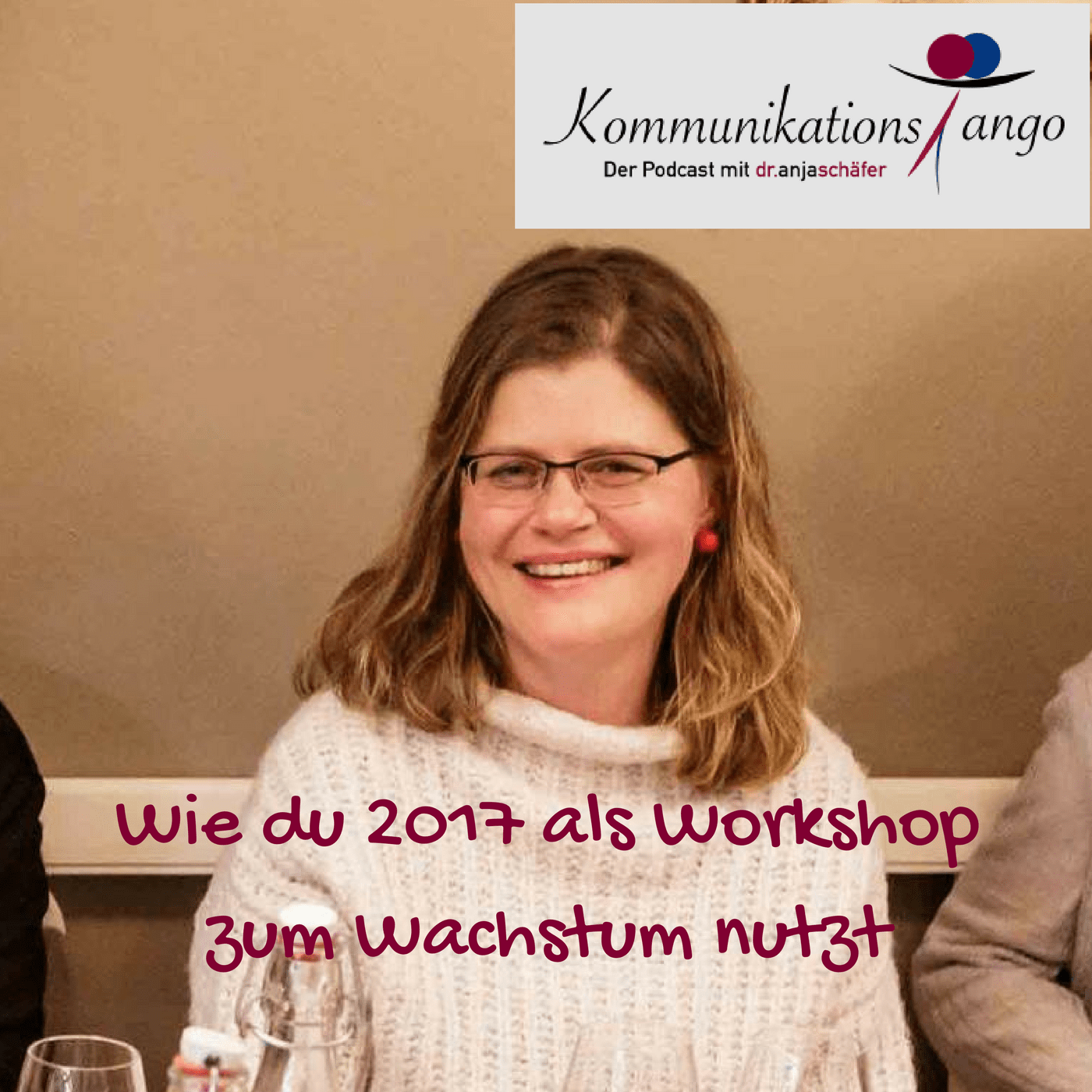22: Wie du 2017 als maßgeschneiderten Workshop zum Wachstum nutzt