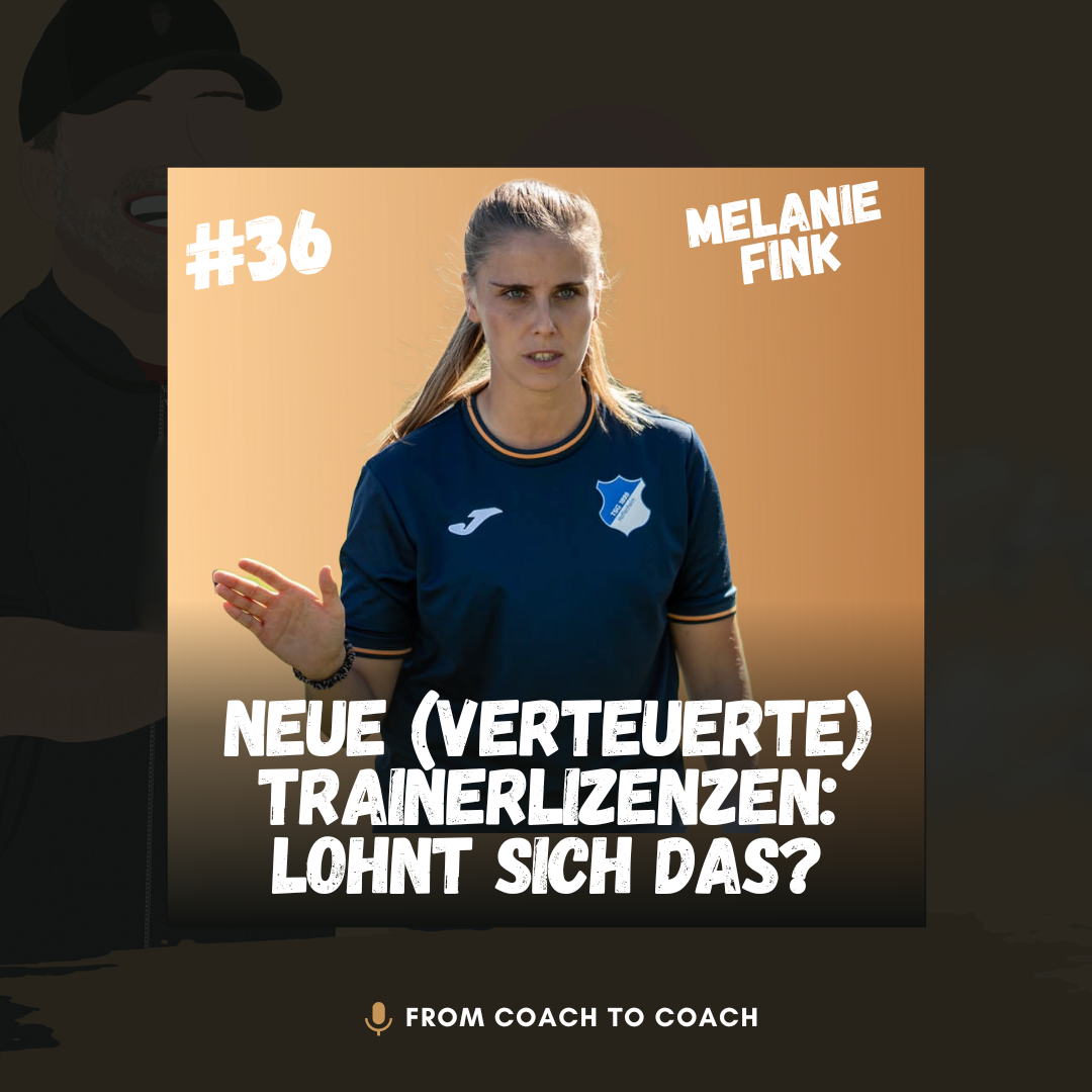 #36 - Neue (verteuerte) Trainerlizenzen: Lohnt sich das, Melanie Fink?