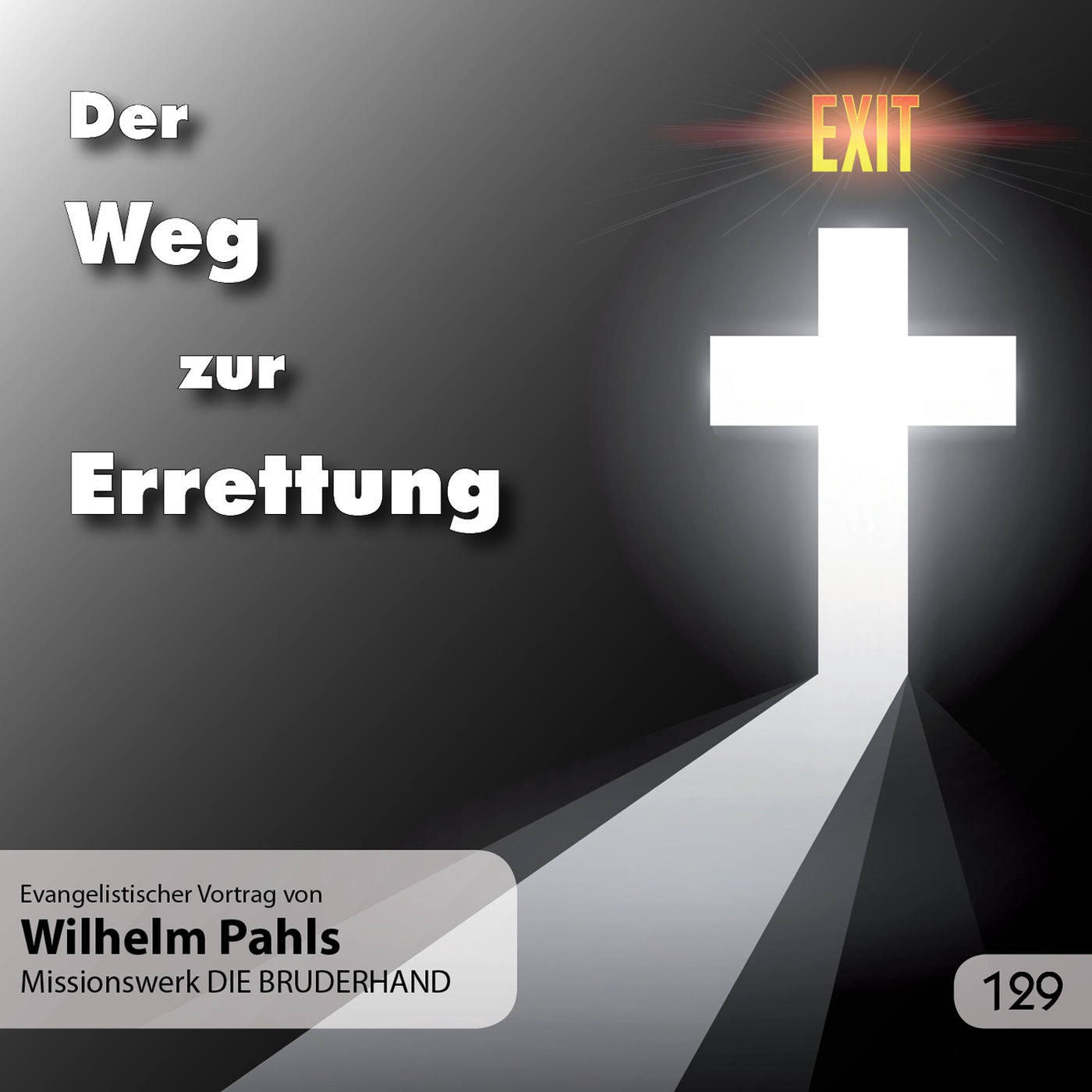 Der Weg zur Errettung – Wilhelm Pahls (Kongresshaus Zürich 1979)