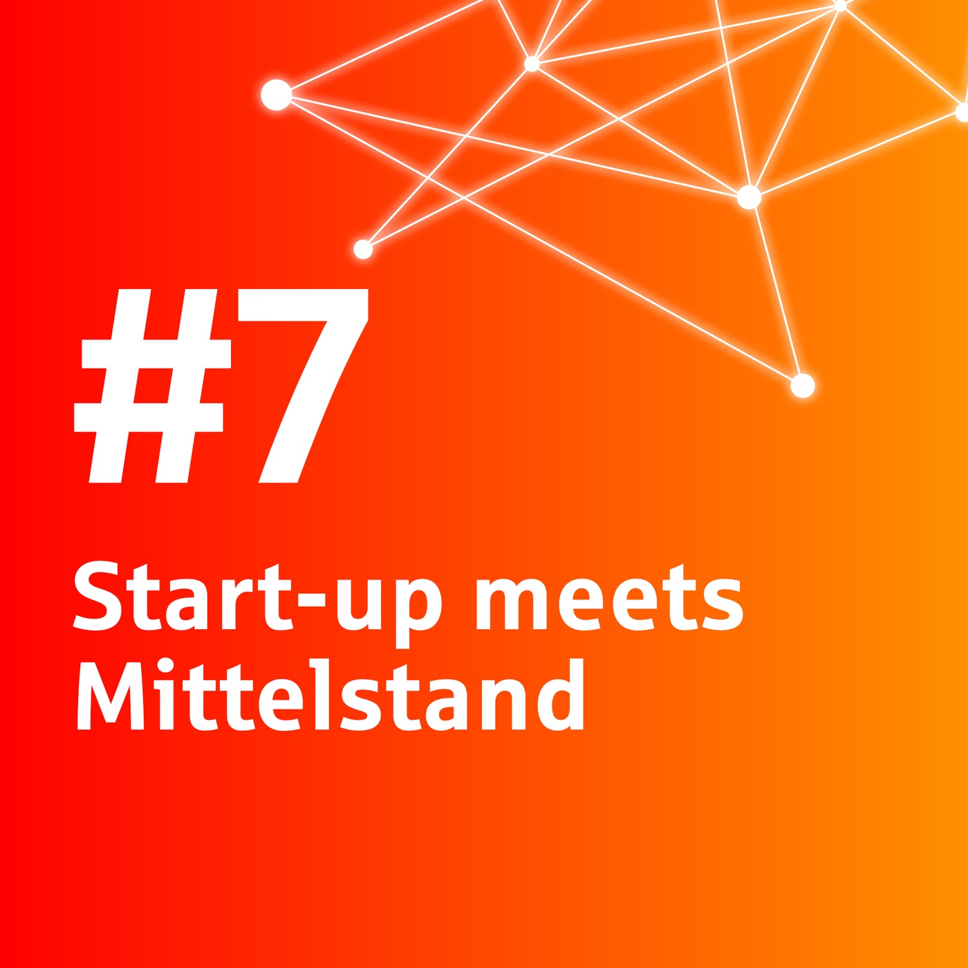 #7 Start-up meets Mittelstand