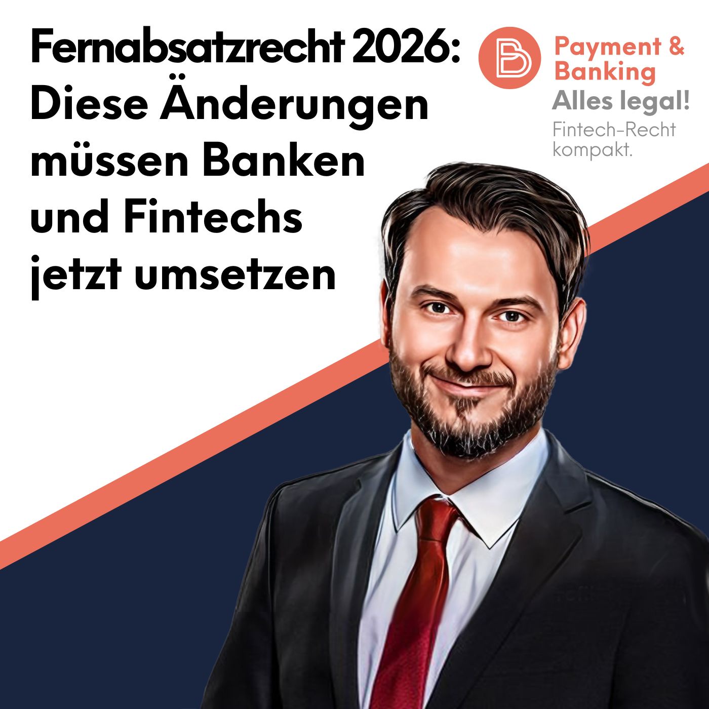 Alles Legal #144: Fernabsatzrecht 2026: Diese Änderungen müssen Banken und Fintechs jetzt umsetzen
