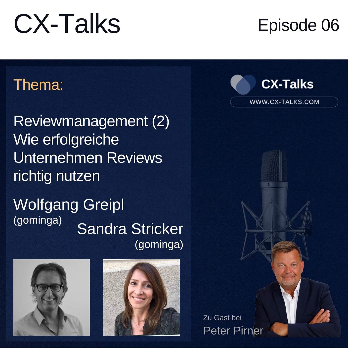 #06 Wie erfolgreiche Unternehmen Kundenreviews richtig nutzen mit Wolfgang Greipl, Sandra Stricker (gominga) & Peter Pirner