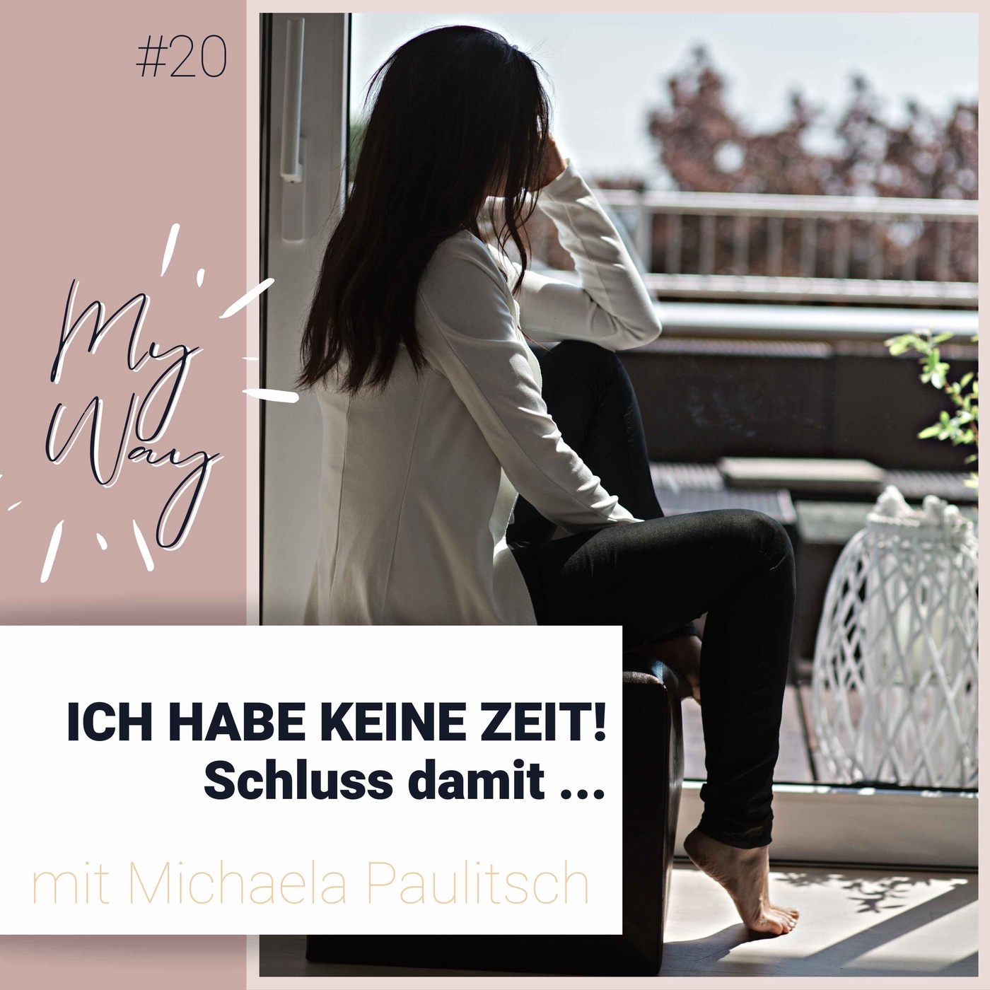 #20 Ich habe keine Zeit! Schluss damit ...