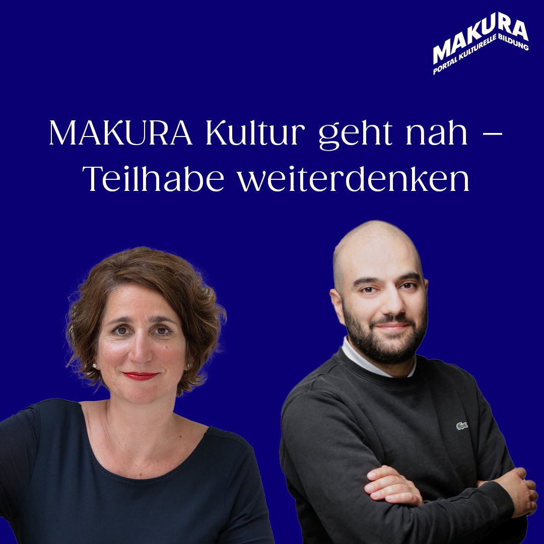 MAKURA Kultur geht nah – Teilhabe weiterdenken