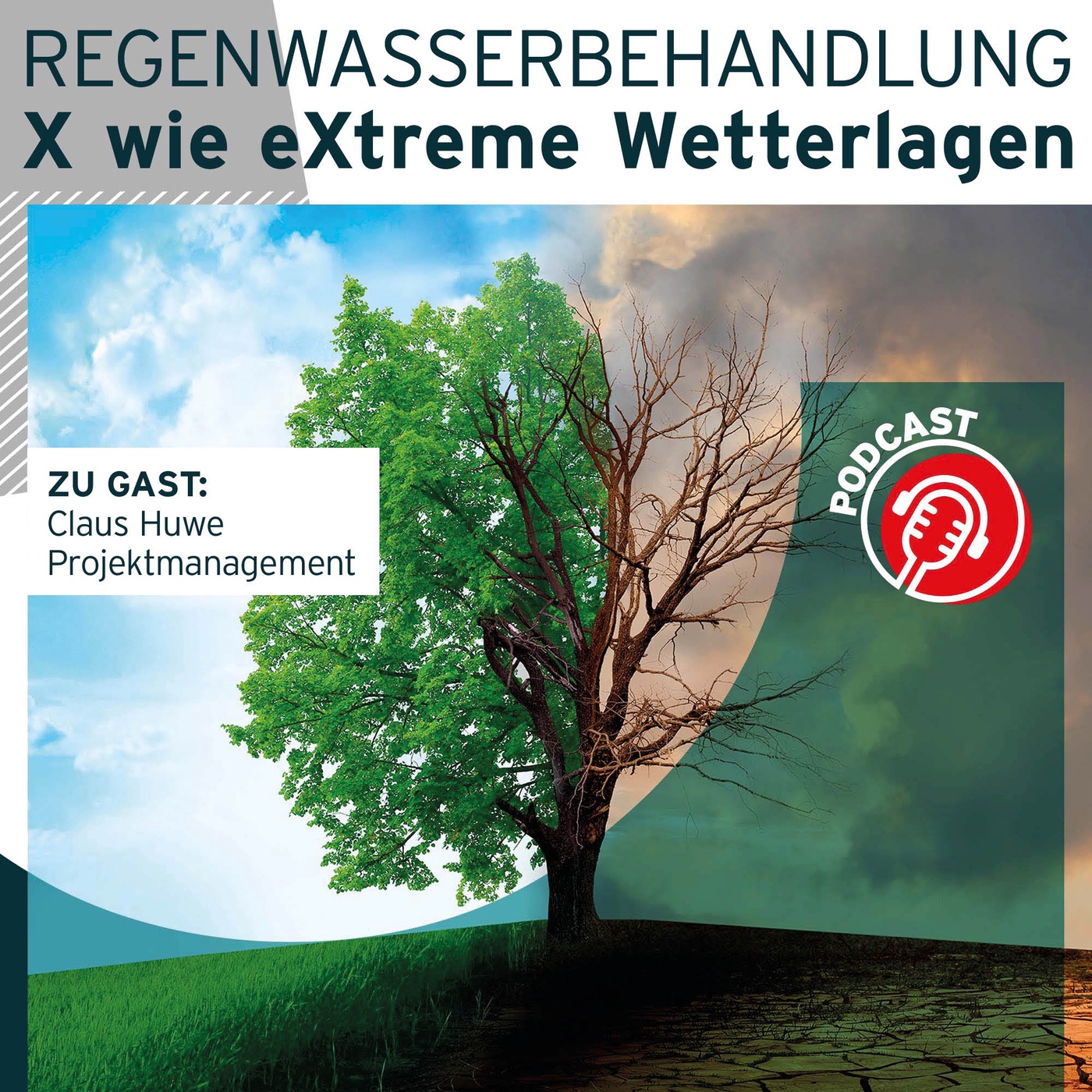 #24 Regenwasserbehandlung von A-Z - X wie eXtreme Wetterlagen