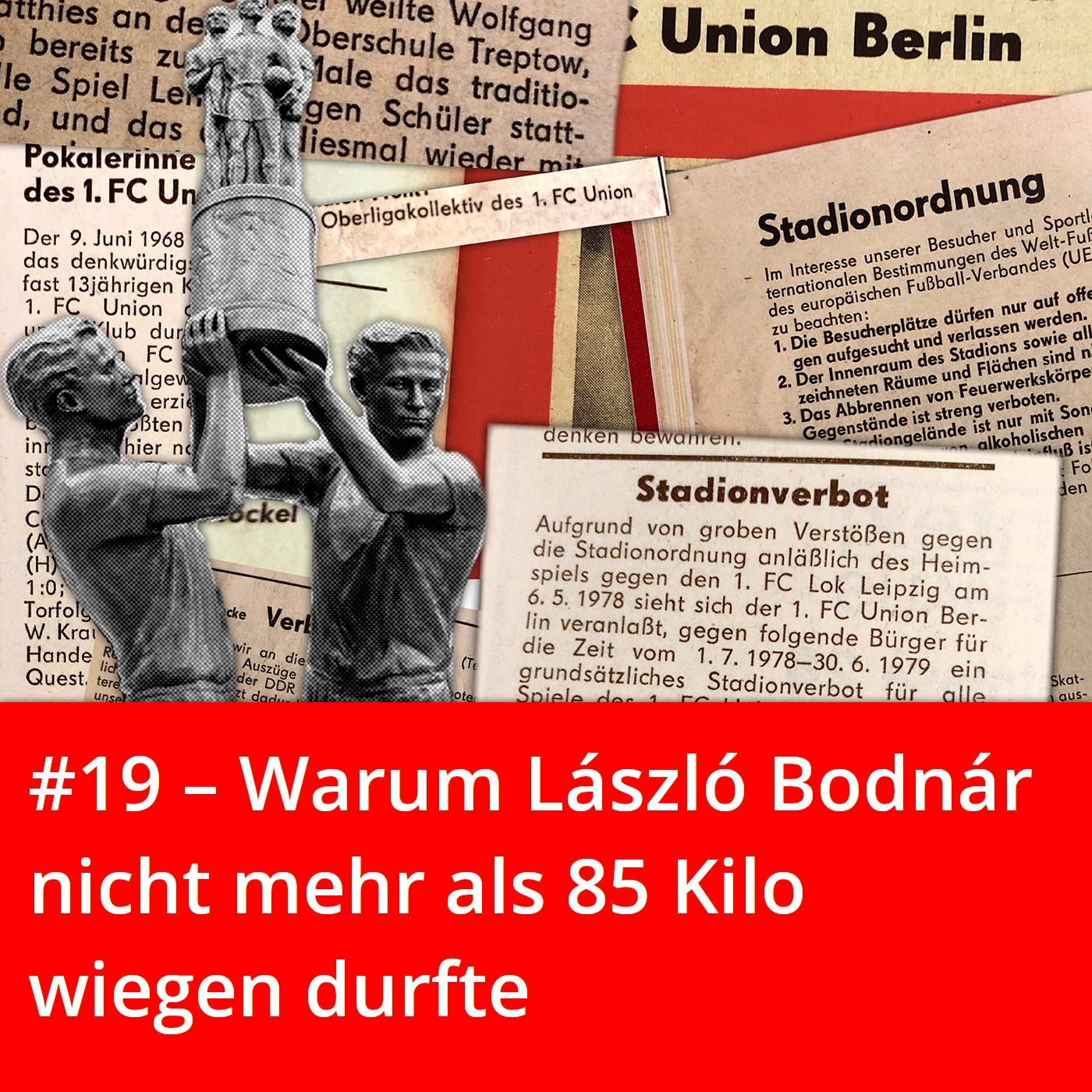 #19 – Warum László Bodnár nicht mehr als 85 Kilo wiegen durfte