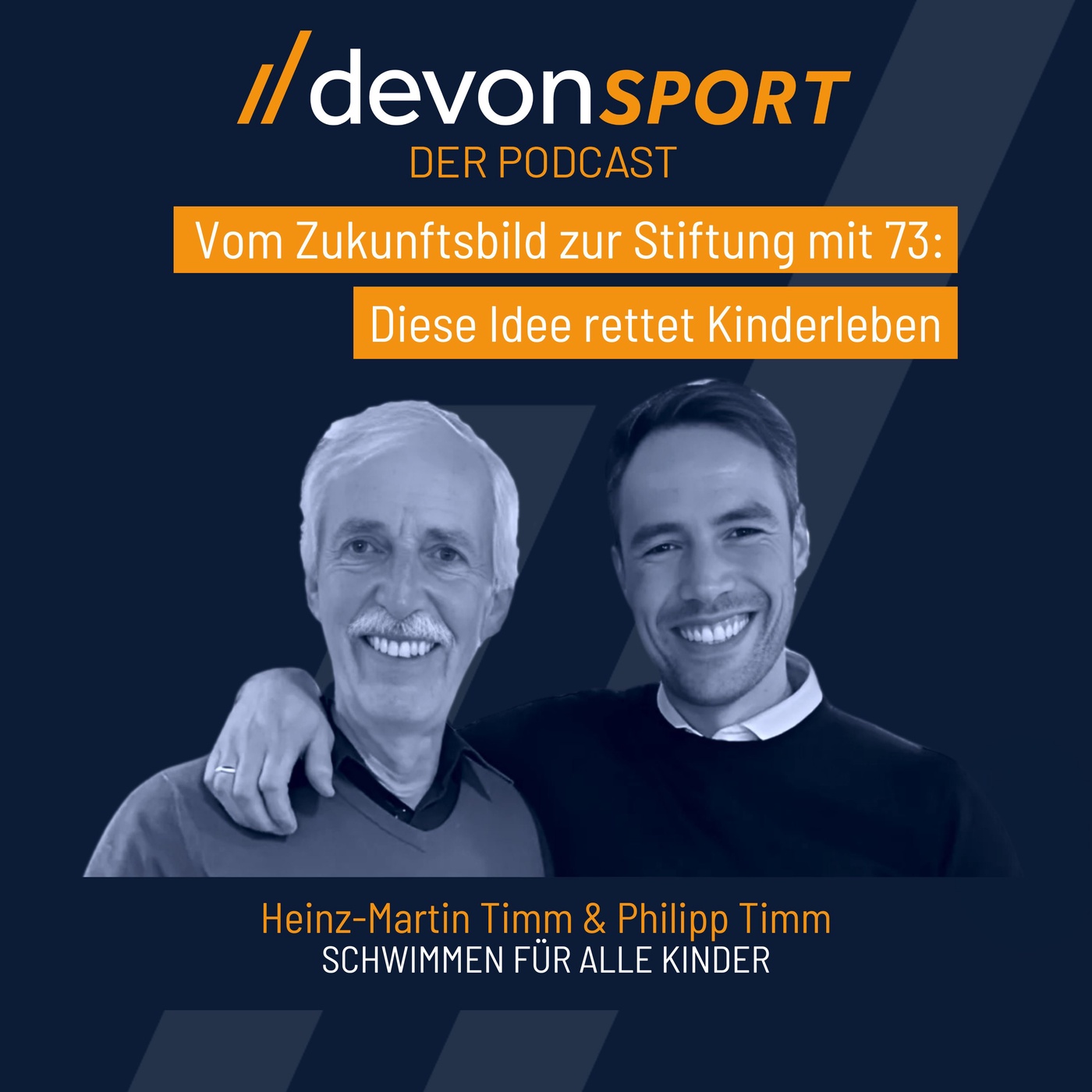 Vom Zukunftsbild zur Stiftung mit 73: Diese Idee rettet Kinderleben – mit Heinz-Martin und Philipp Timm  #101