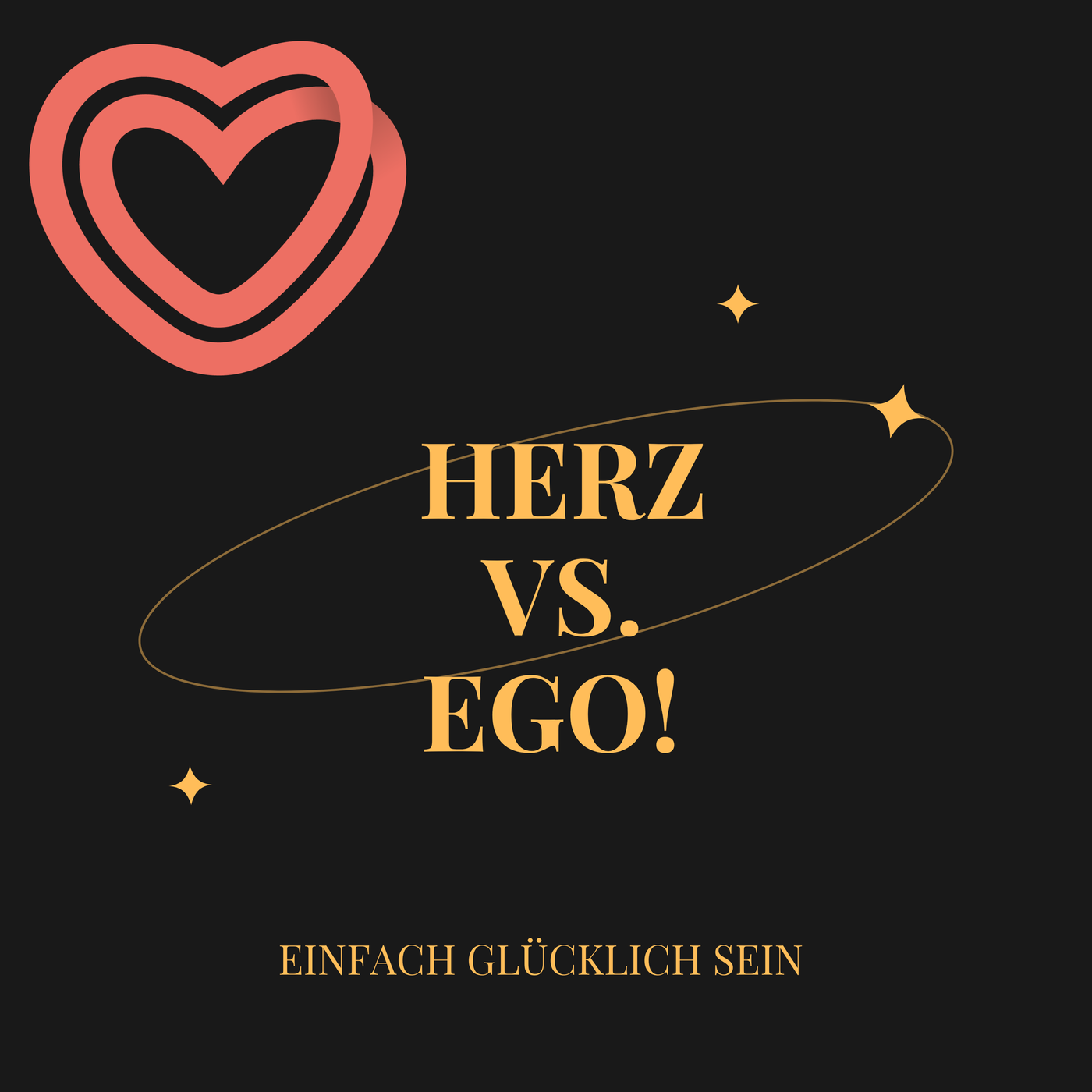 Herz vs. Ego