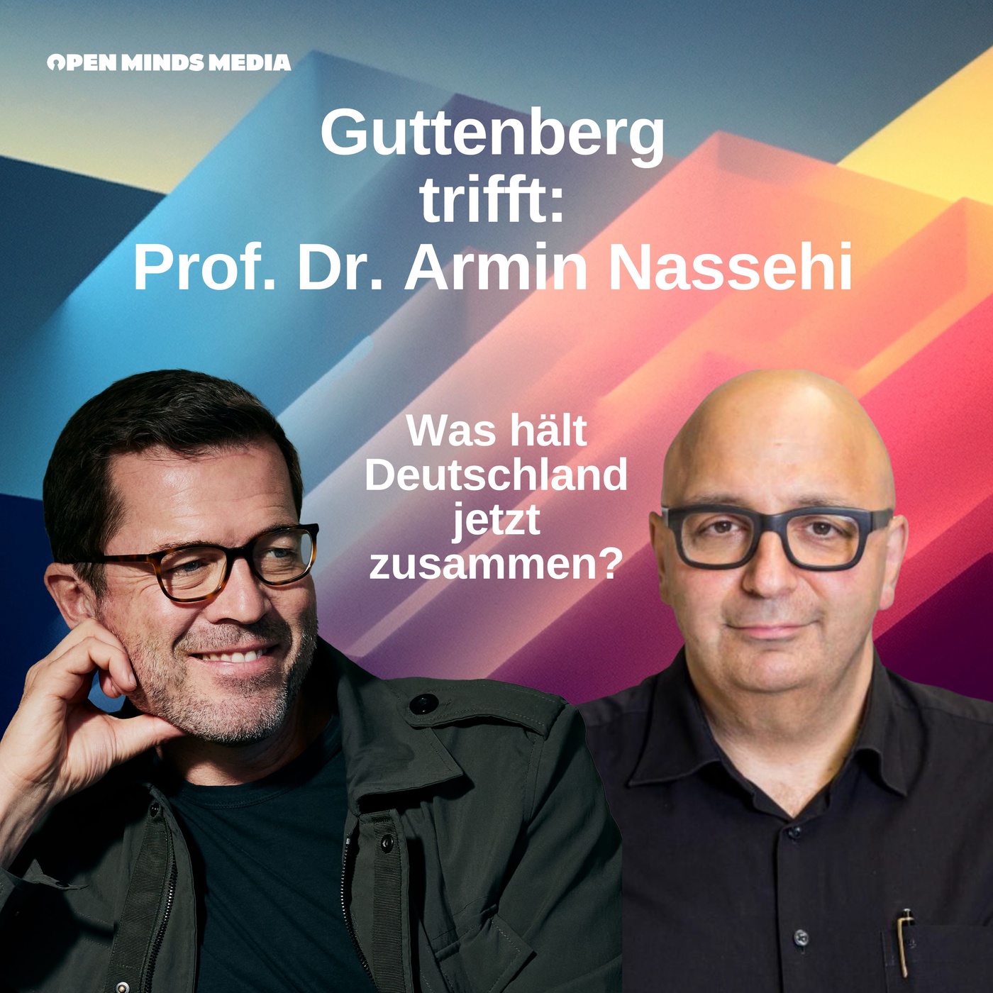 #129 Guttenberg trifft Prof. Dr. Armin Nassehi: Was hält Deutschland jetzt zusammen?