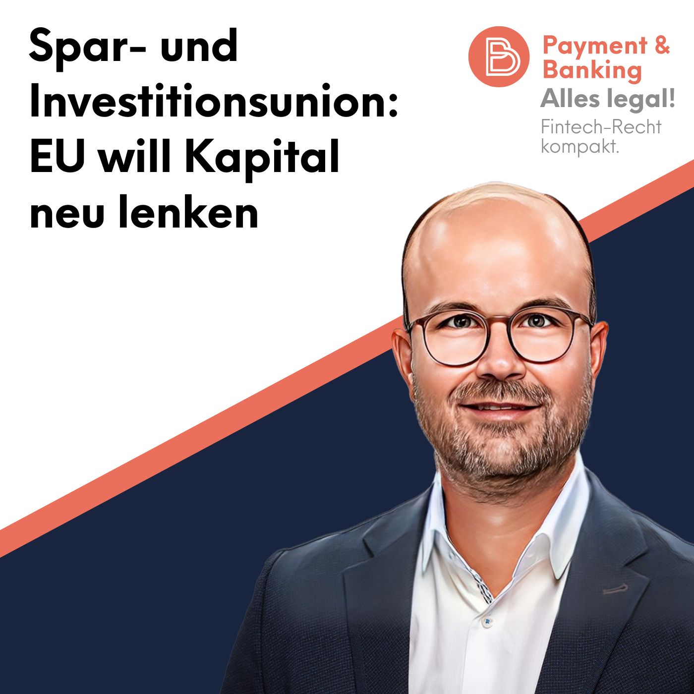 Alles Legal #112: Spar- und Investitionsunion: EU will Kapital neu lenken