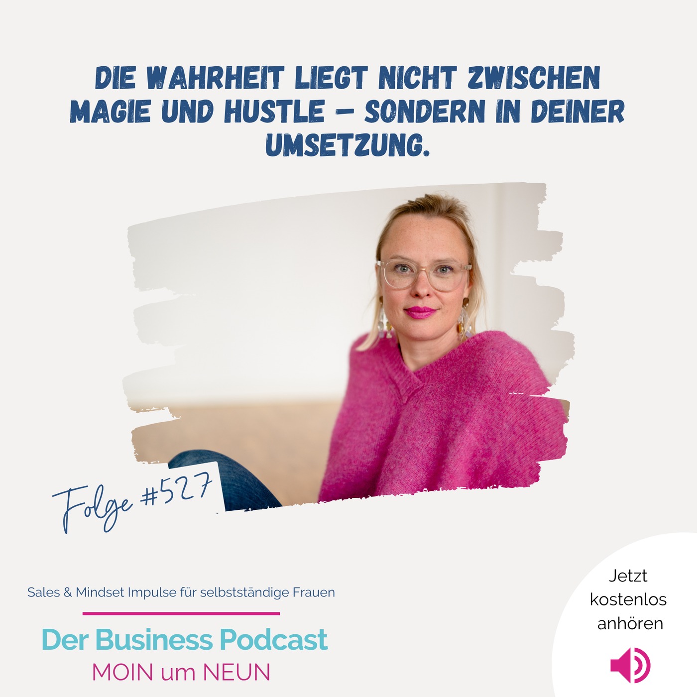 Warum dein Business nicht läuft (und was du endlich ändern musst) #527