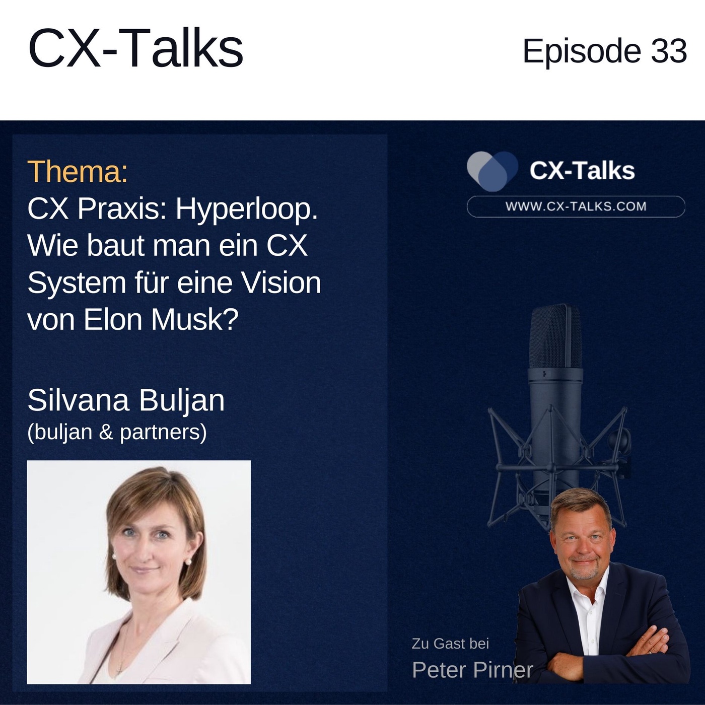 #33 CX Praxis: Hyperloop - wie baut man ein CX System für Elon Musk? Silvana Buljan (bond) mit Peter Pirner