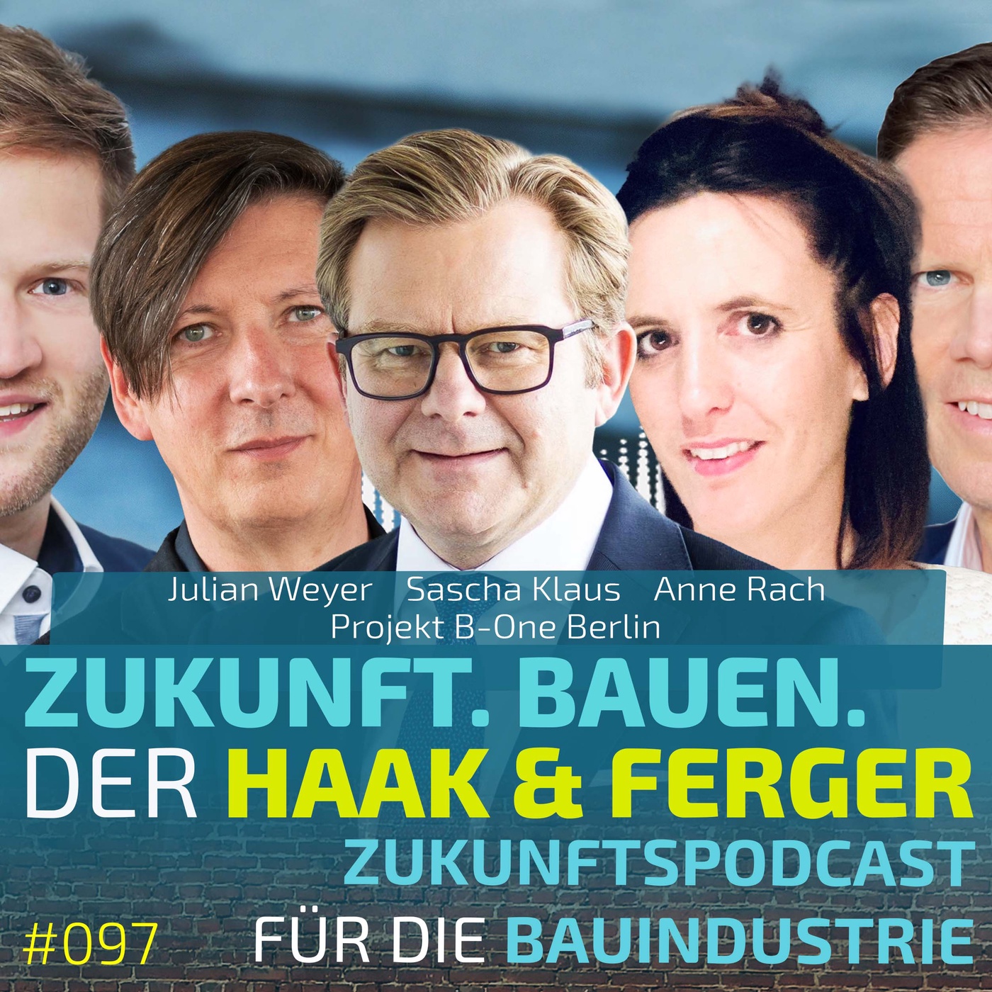 #097 | B-One Berlin - Von Kultur zu Architektur: Einblicke in das Leuchtturmprojekt der Berlin Hyp