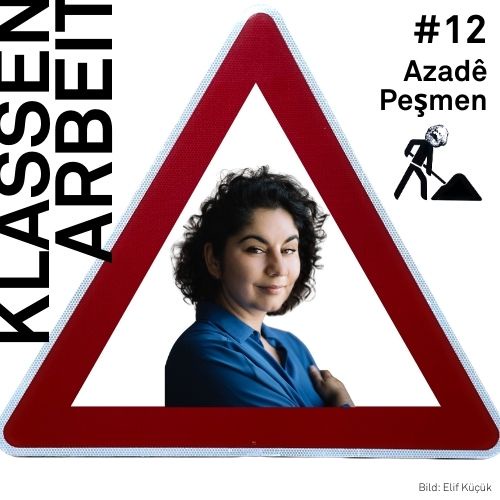 #12: Klassenarbeit mit Azadê Peşmen