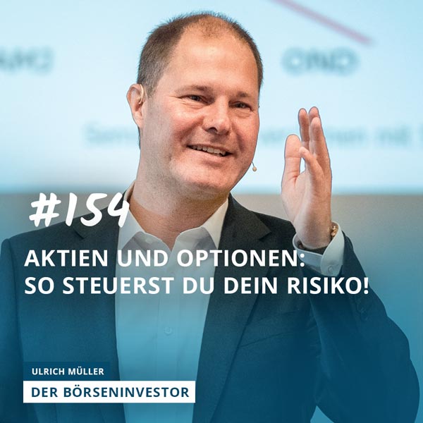 #154 Aktien und Optionen: So steuerst Du Dein Risiko!