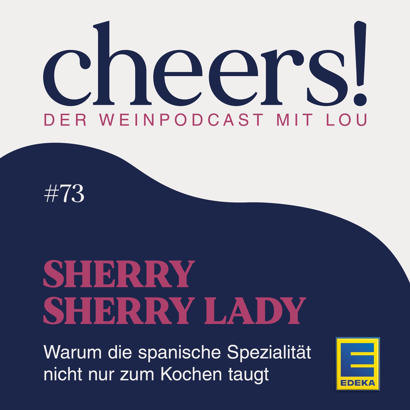 73: Sherry Sherry Lady – Warum die spanische Spezialität nicht nur zum Kochen taugt