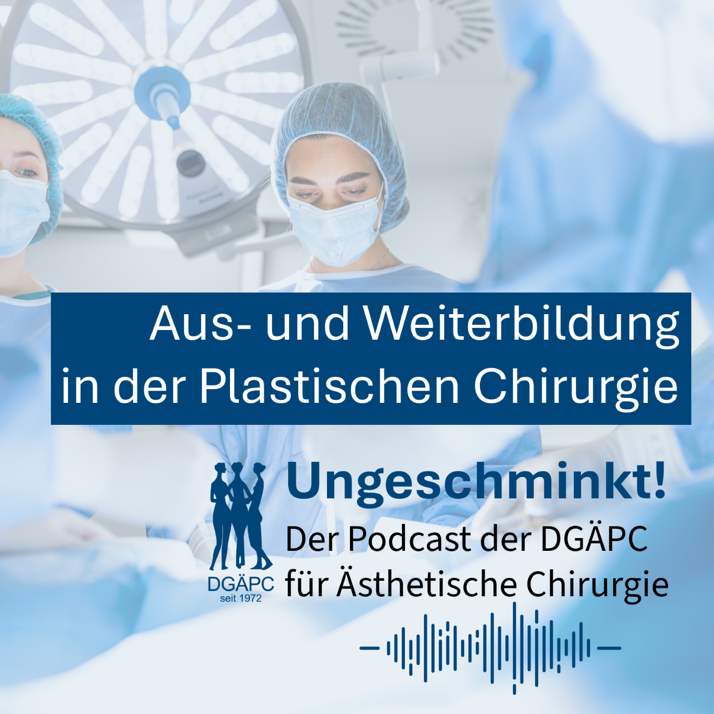 Folge 3: Aus- und Weiterbildung in der Plastischen Chirurgie