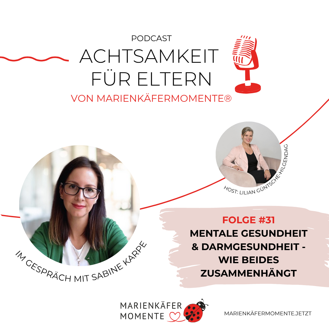 MARIENKÄFERMOMENTE no.31: Mentale Gesundheit & Darmgesundheit - wie beides zusammenhängt - im Talk mit Sabine Karpe