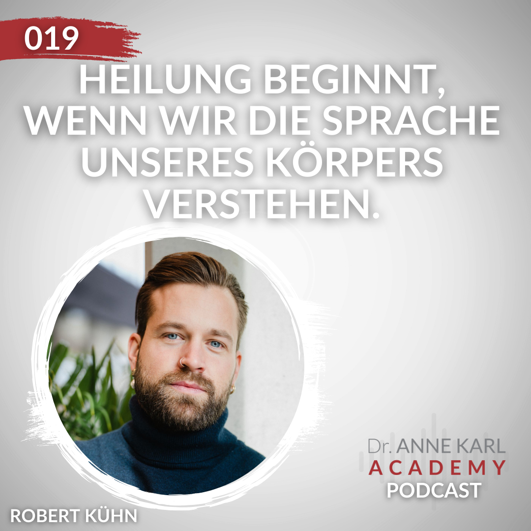  019 - Heilung beginnt, wenn wir die Sprache unseres Körpers verstehen