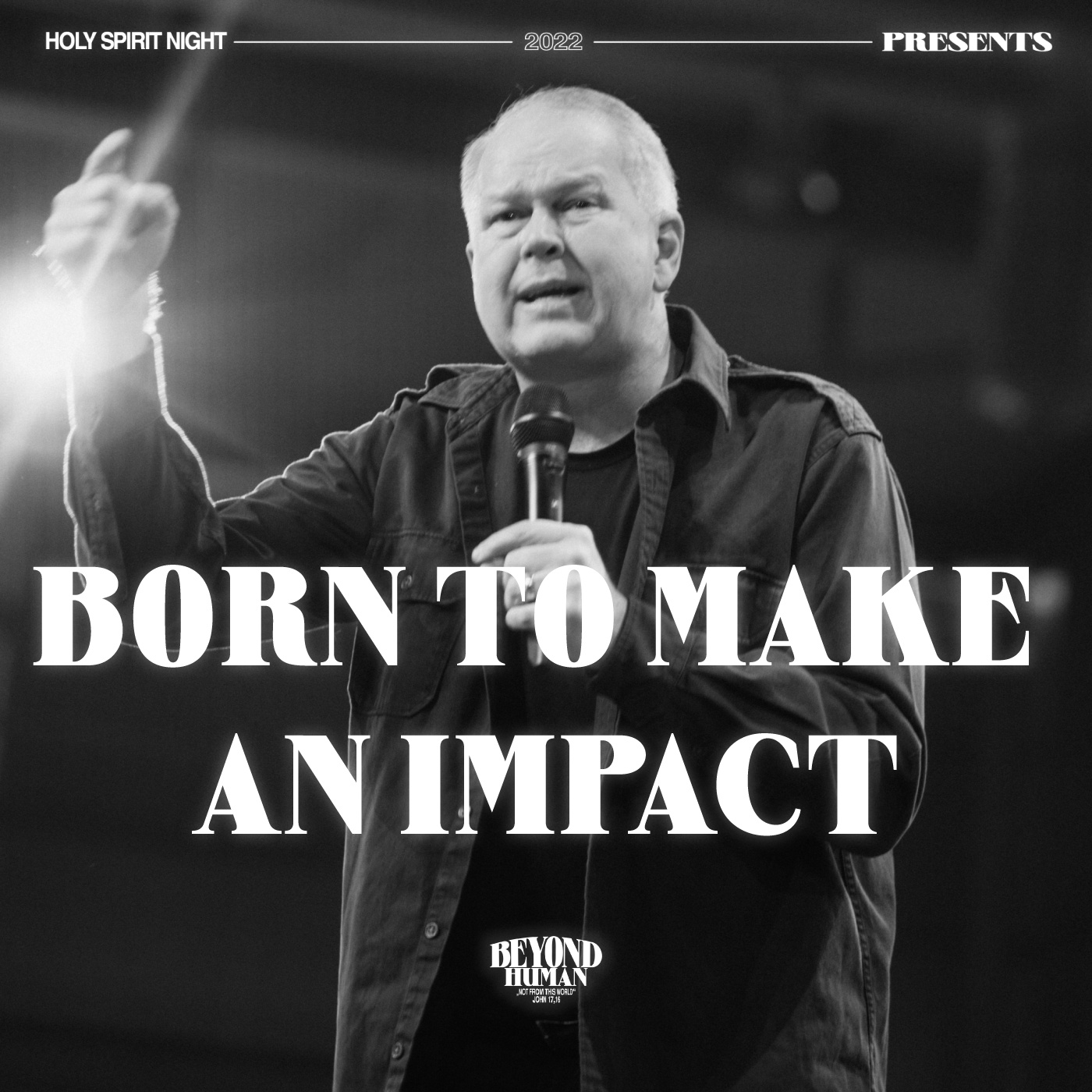 BEYOND HUMAN: Born to Make an Impact | Dr. Billy Wilson (ORU)