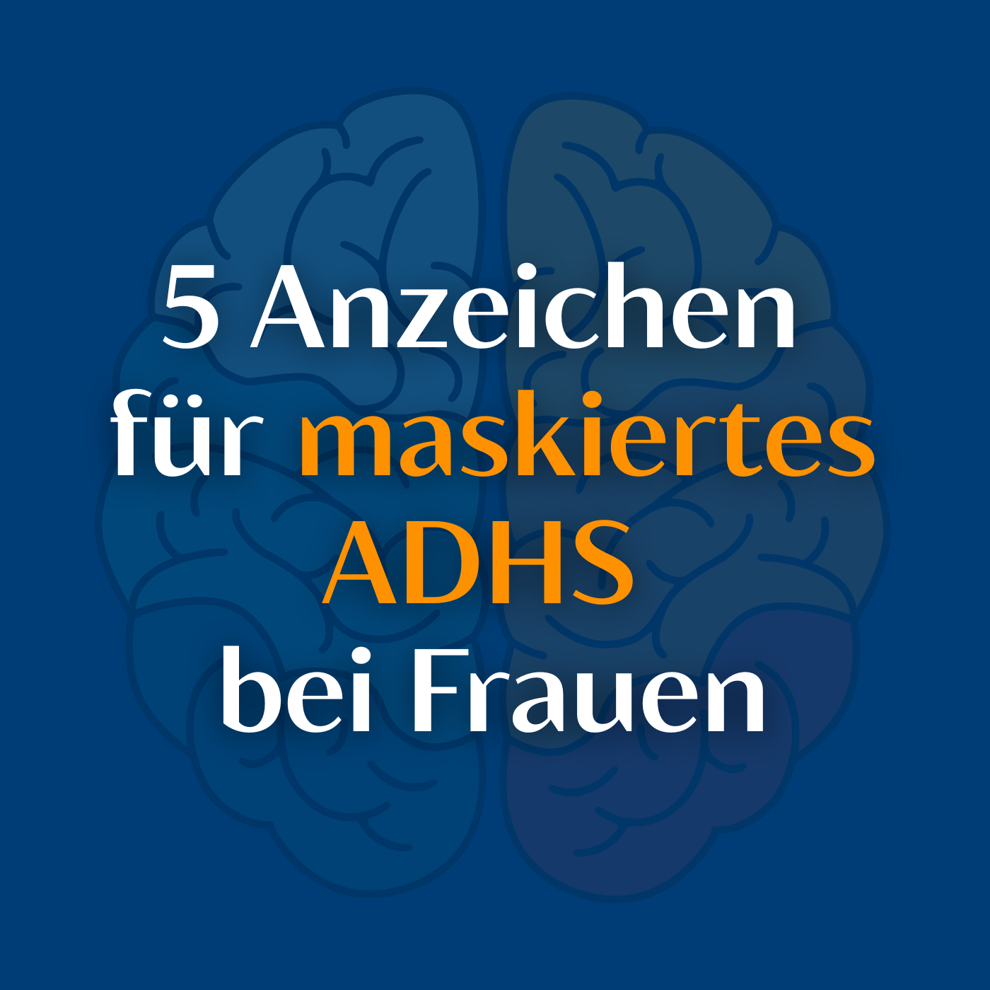 5 Anzeichen für maskiertes ADHS bei Frauen